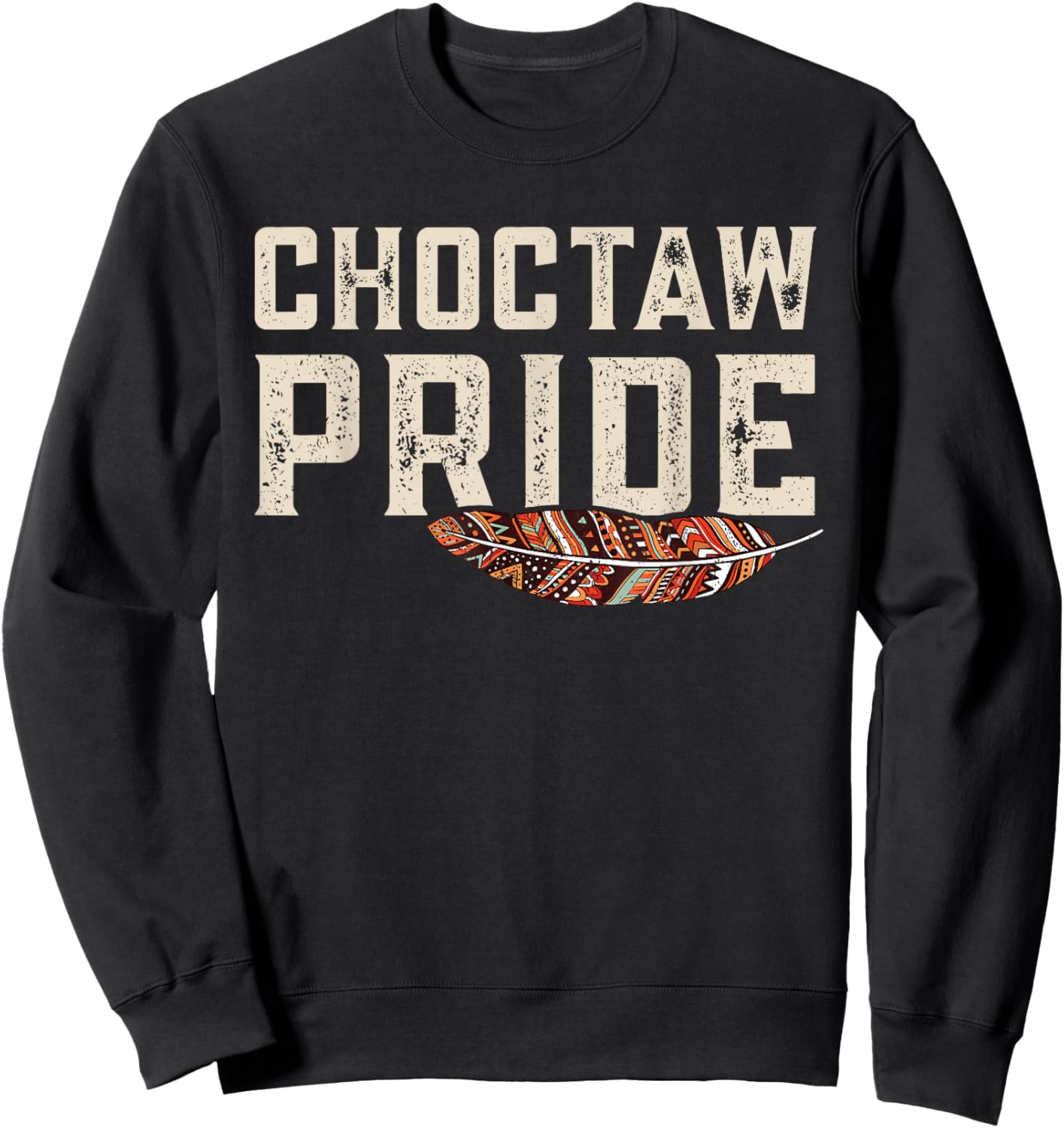 Choctaw Pride Native American, Southwest Tribe Indigenous Sweatshirt - Sweatshirt | Black