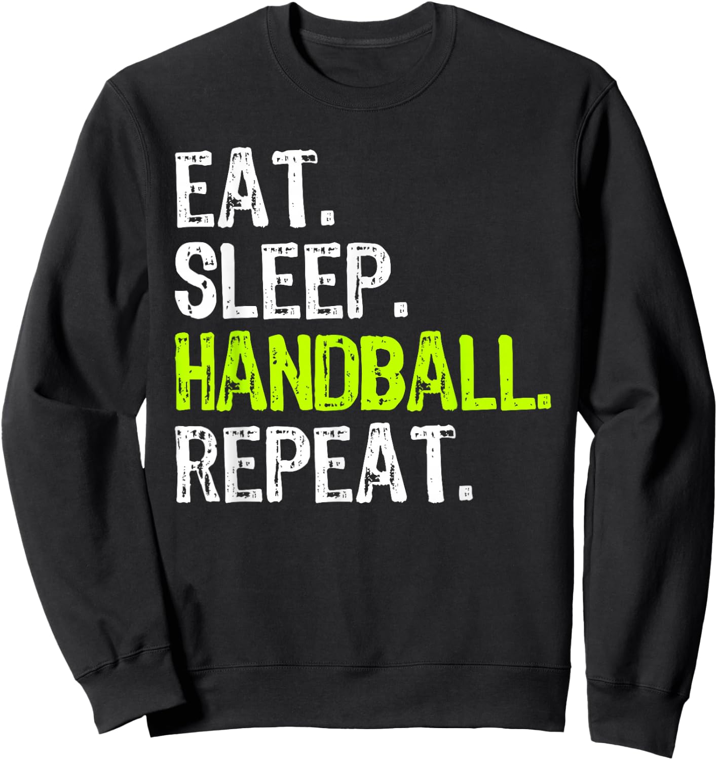 Eat Sleep Handball Repeat Player Funny Sweatshirt - Sweatshirt | Black