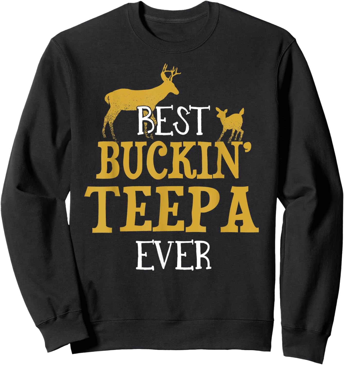 Funny TEEPA Fathers Day Gift Dad or Grandpa hunter Sweatshirt - Sweatshirt | Black