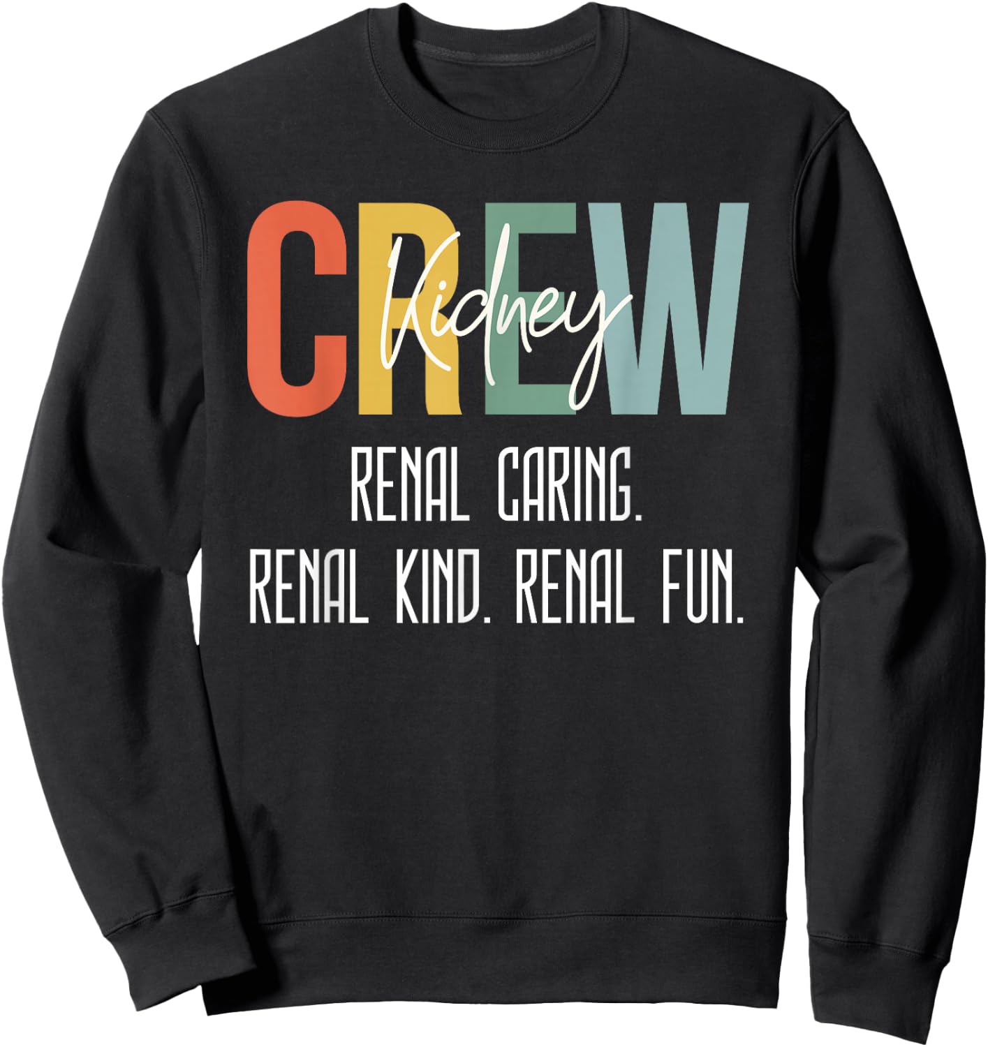 Dialysis Technician Nurse Women Kidney Crew Joke Tech Week Sweatshirt - Sweatshirt | Black