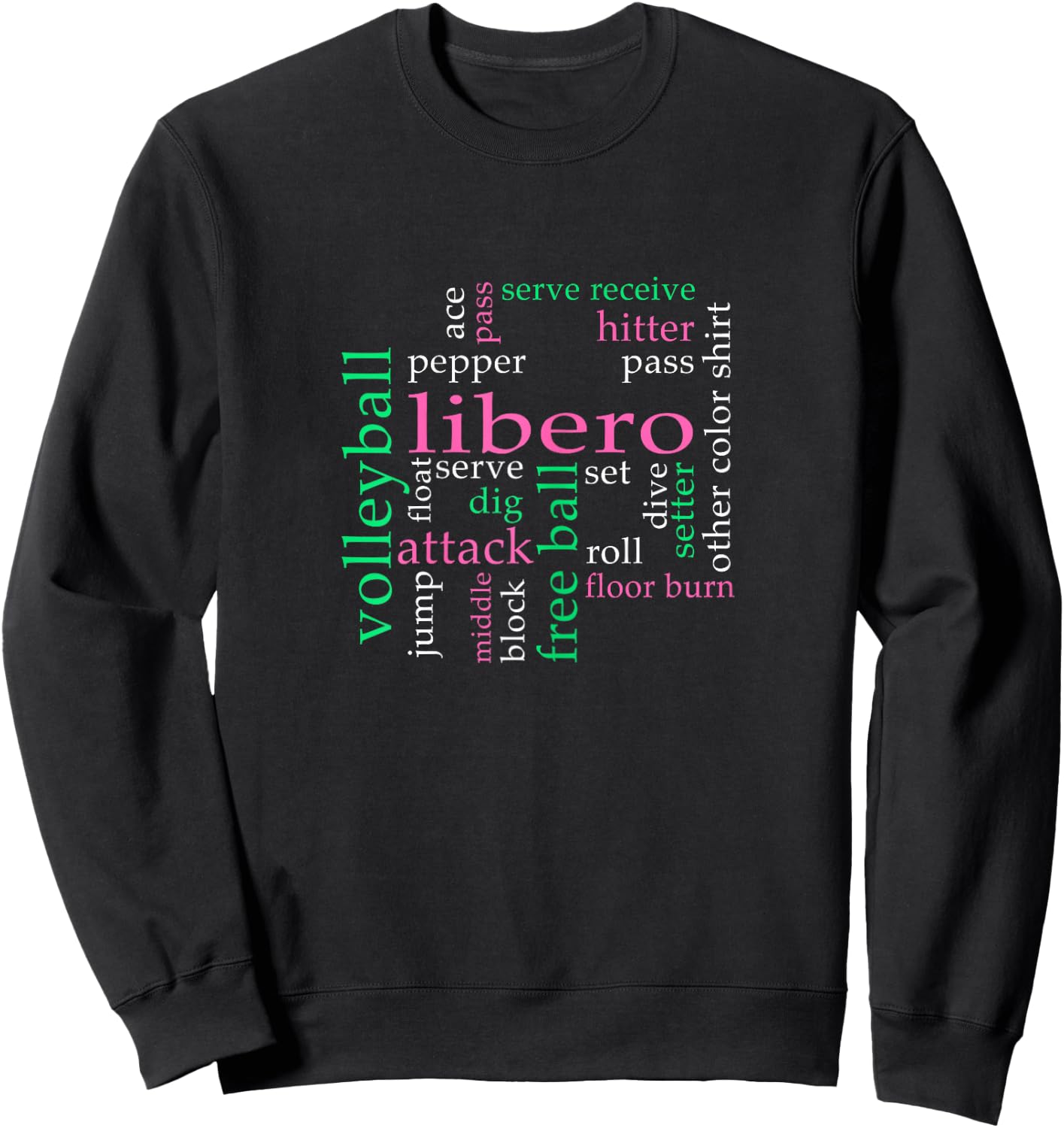 Volleyball Libero Volleyball Jargon Defense Player Sweatshirt - Sweatshirt | Black