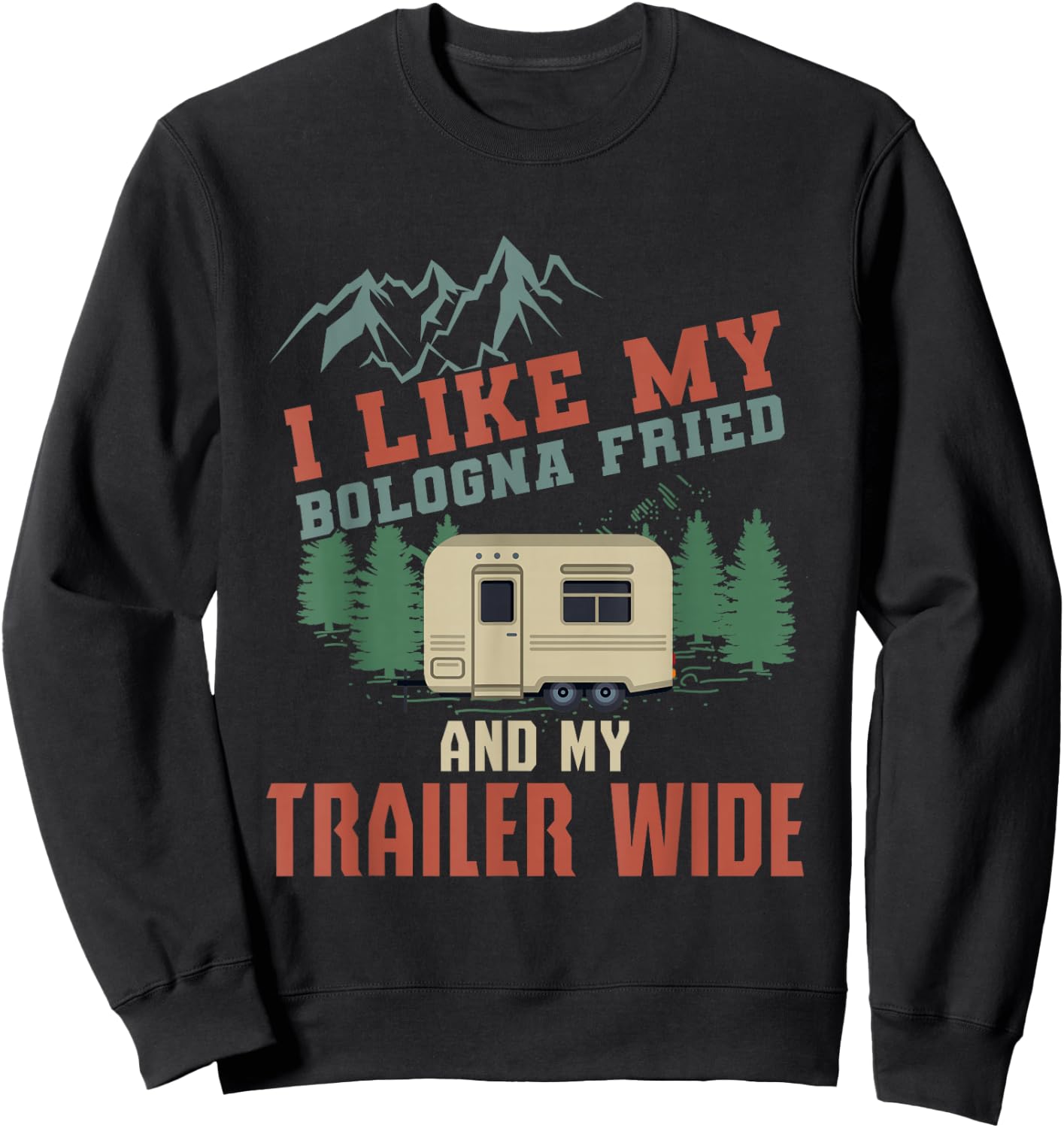 Funny Camper Trailer T Shirt Gift The Redneck Humor Gift Sweatshirt - Sweatshirt | Black