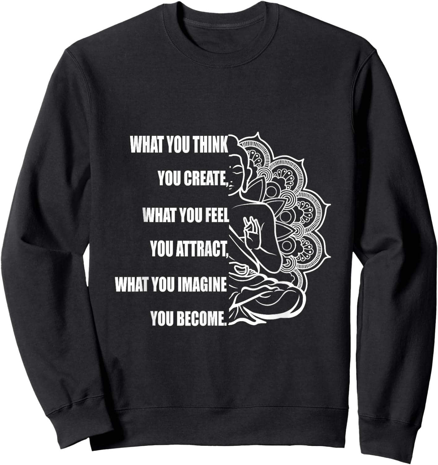 Buddha Meditation Shirt Law of Attraction Sweatshirt - Sweatshirt | Black