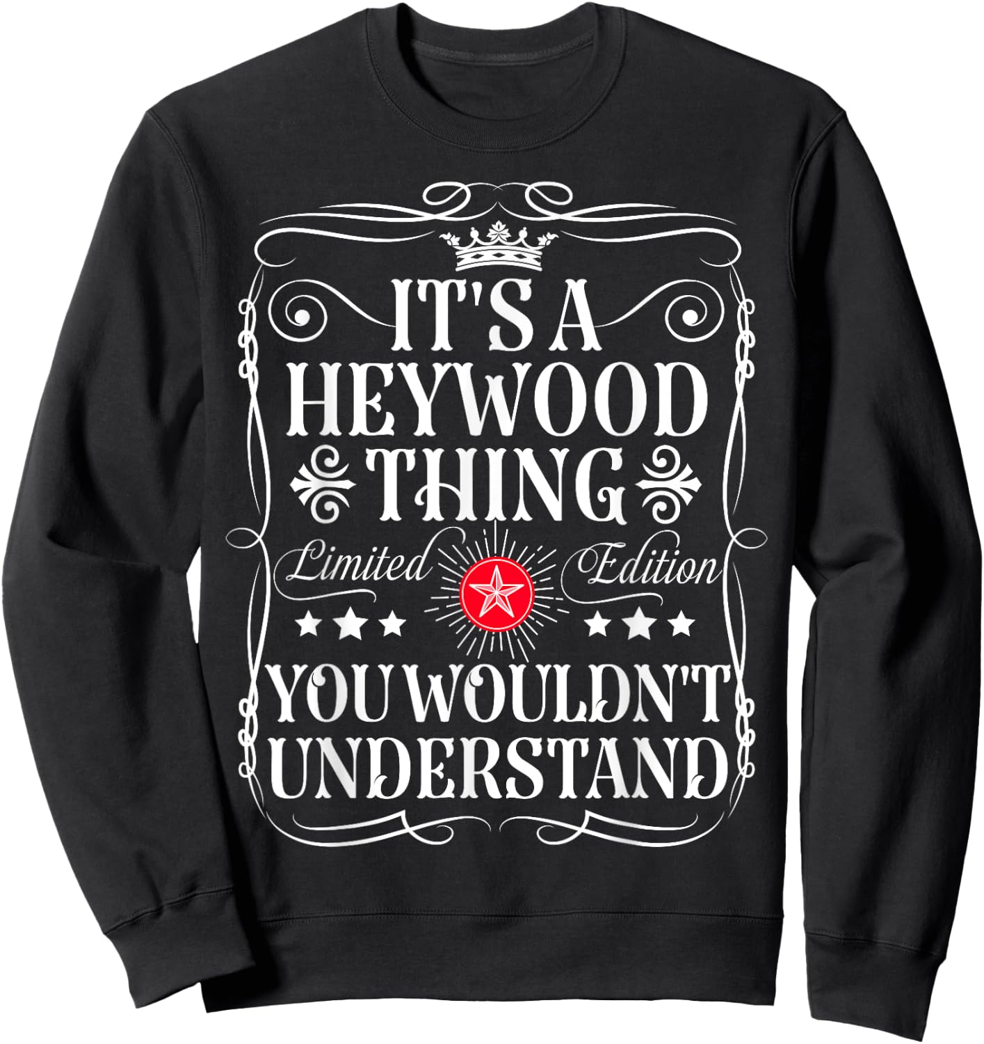 Heywood Name Its A Heywood Thing You Wouldn't Understand Sweatshirt - Sweatshirt | Black