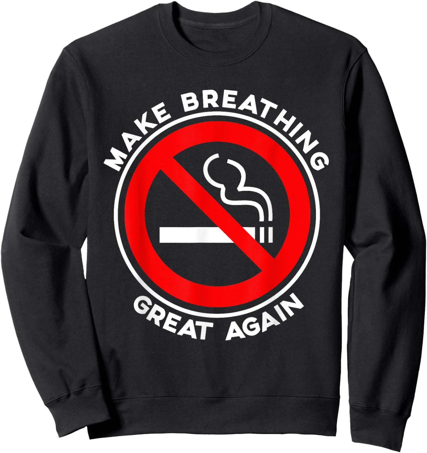No Smoking Stop Tobacco Smoking Prevention Health Fitness Sweatshirt - Sweatshirt | Black