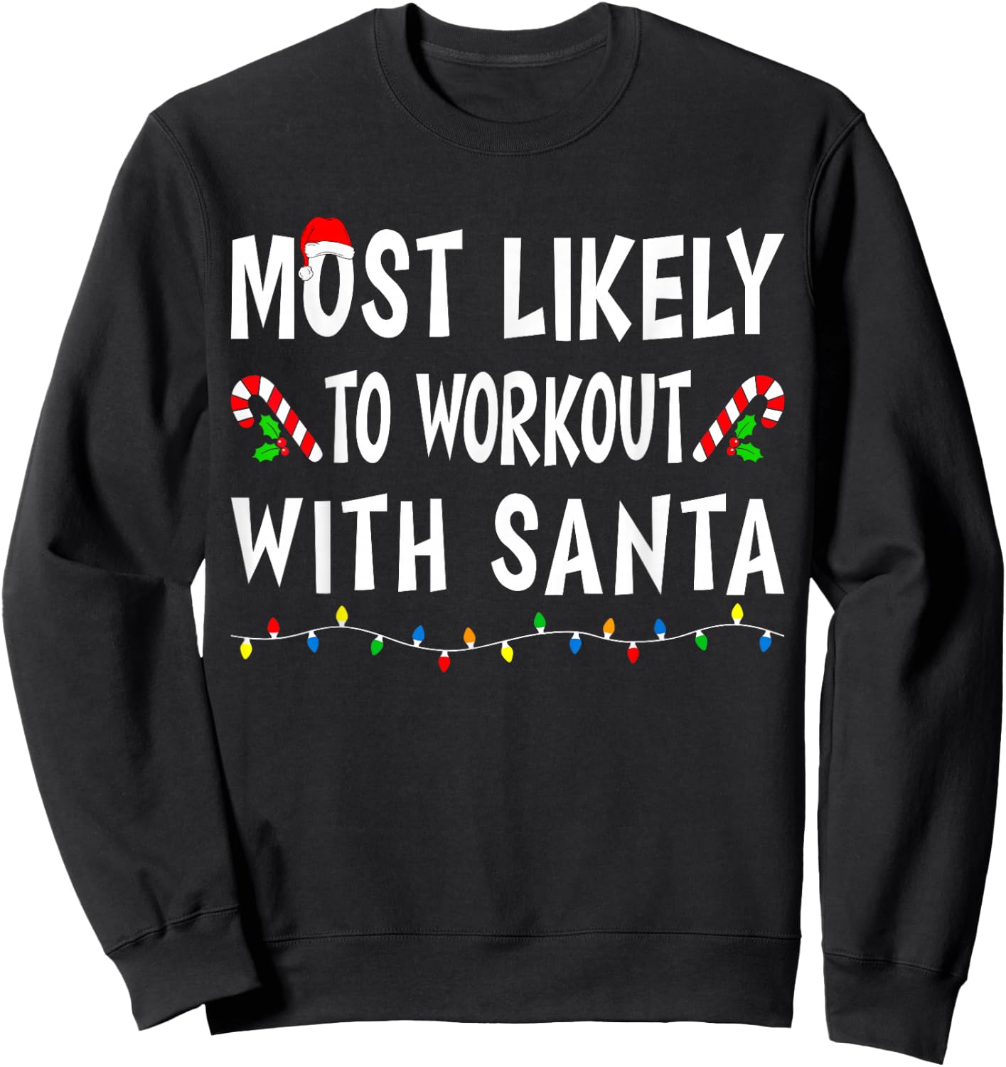 Most Likely To Christmas Xmas Pajamas Funny Matching Family Sweatshirt - Sweatshirt | Black