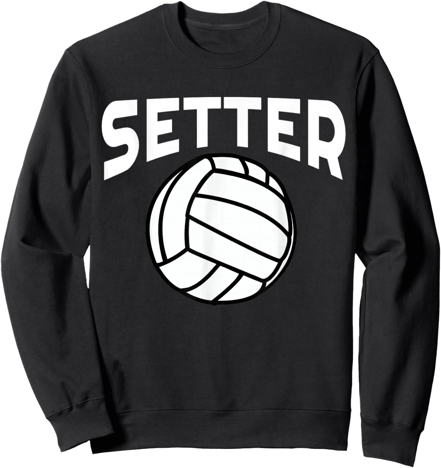 Volleyball Setter Shirt Cool Volleyball Shirts with Sayings Sweatshirt - Sweatshirt | Black