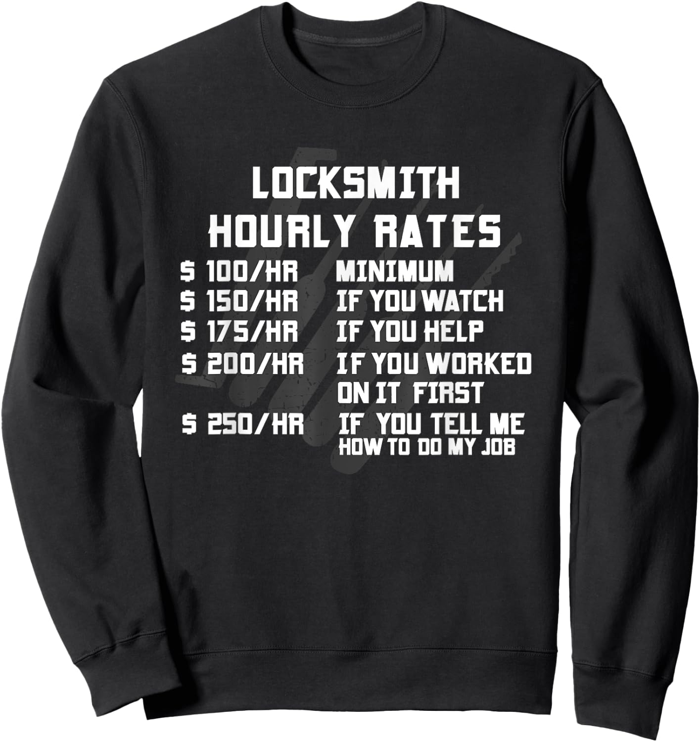 Locksmith Hourly Rates Funny Lock Picker Labor Worker Gifts Sweatshirt - Sweatshirt | Black