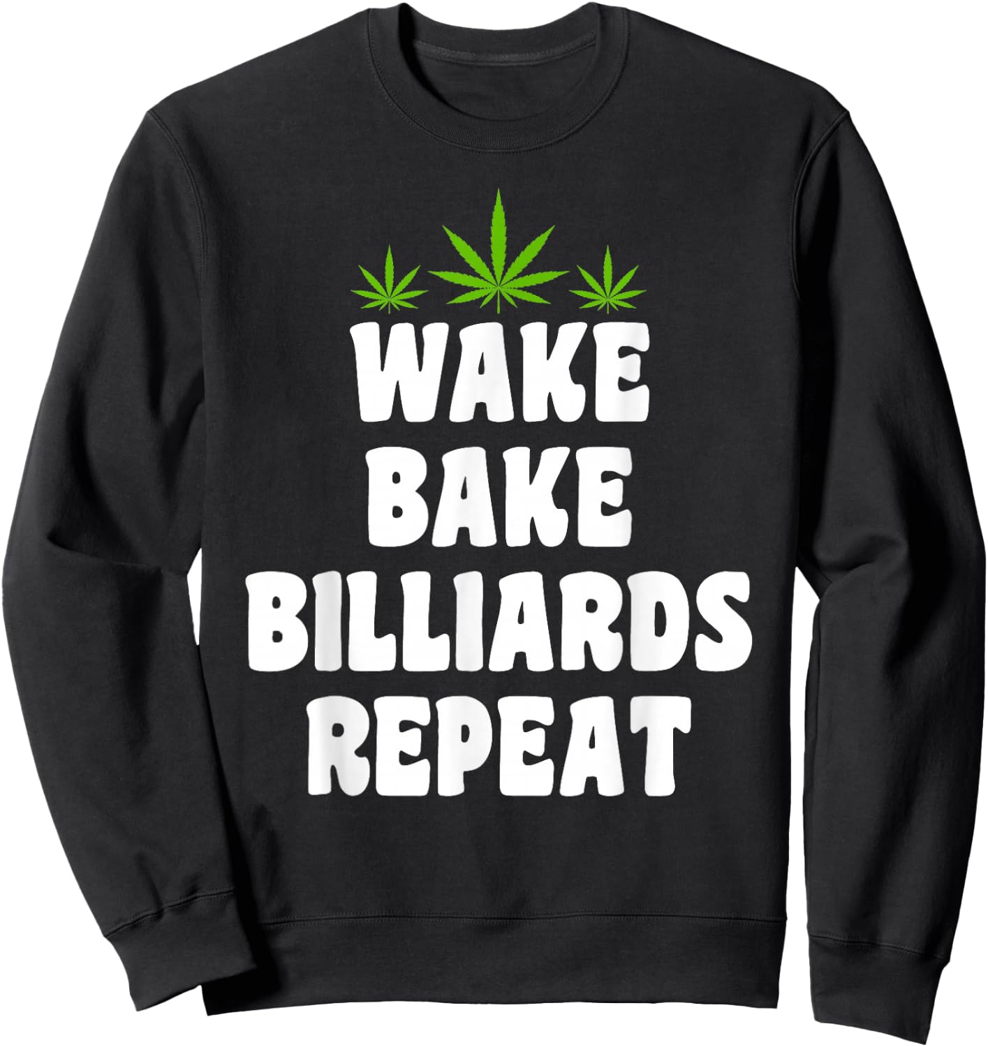 Billiards & Cannabis Marijuana Weed Smoker Sweatshirt - Sweatshirt | Black