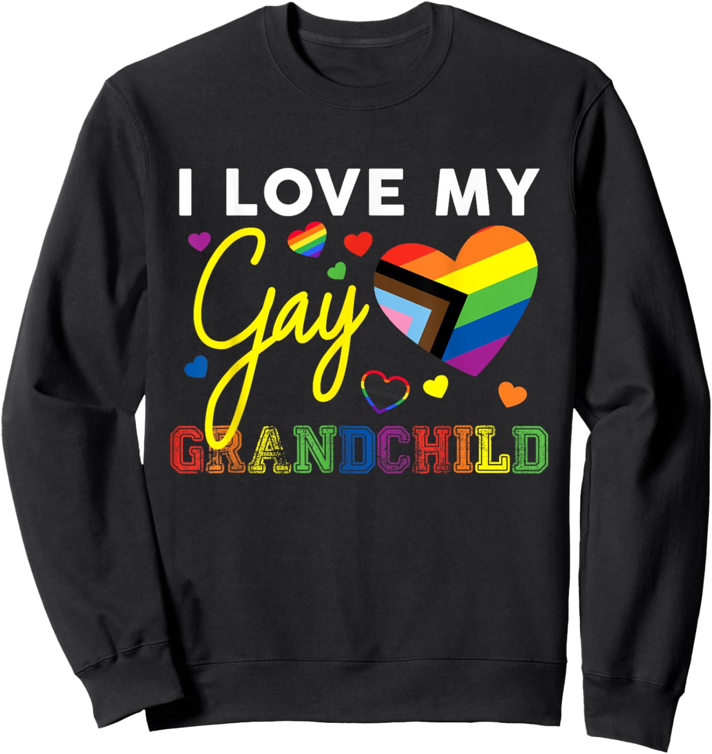I Love My Gay Grandchild LGBT Pride Grandma Grandpa Sweatshirt - Sweatshirt | Black