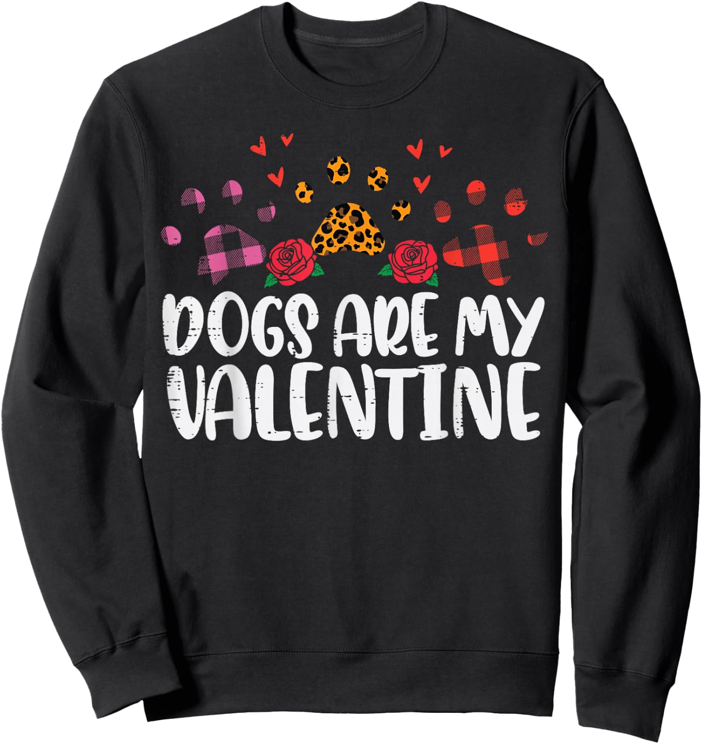 Dogs Are My Valentine Leopard Plaid Paw Valentines Day Women Sweatshirt - Sweatshirt | Black