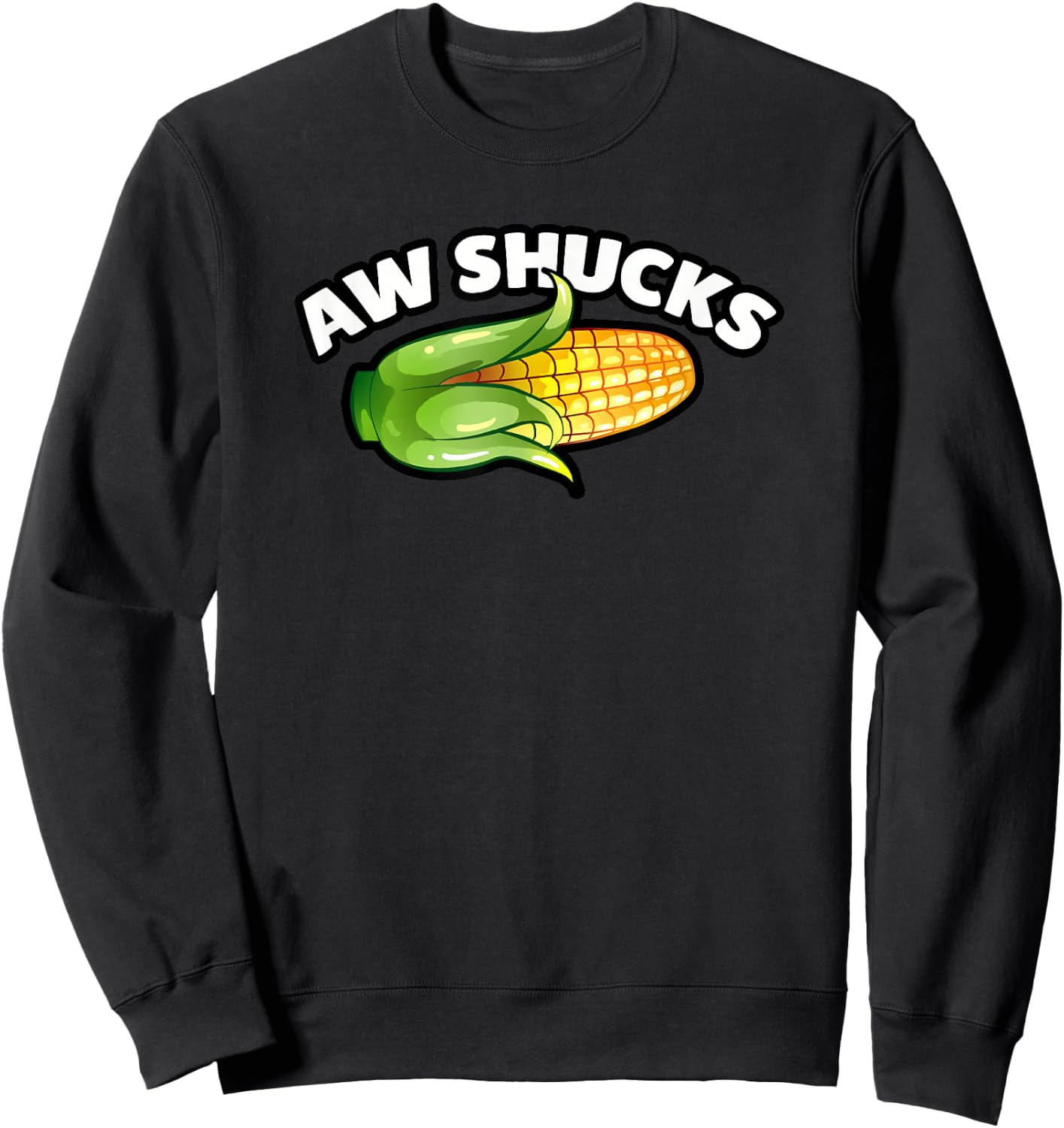 Aw Shucks Funny Corn Sweatshirt - Sweatshirt | Black
