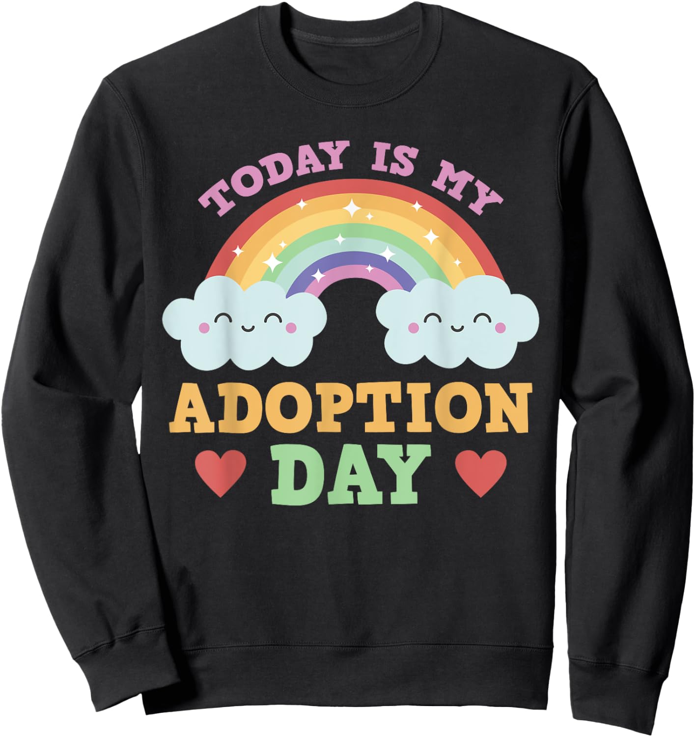 Today Is My Adoption Day Sweatshirt - Sweatshirt | Black