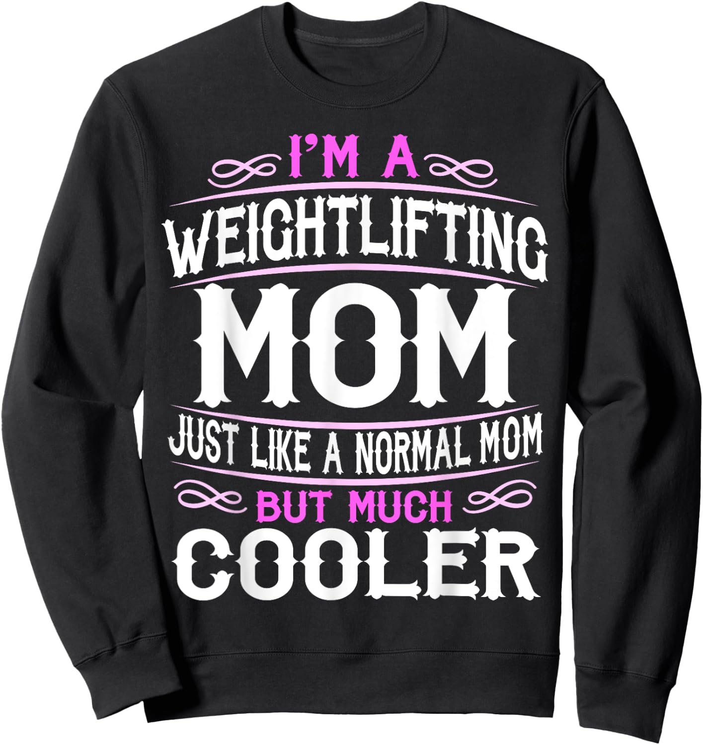 Weightlifting Mom, Cute Gym Mom Gift Sweatshirt - Sweatshirt | Black