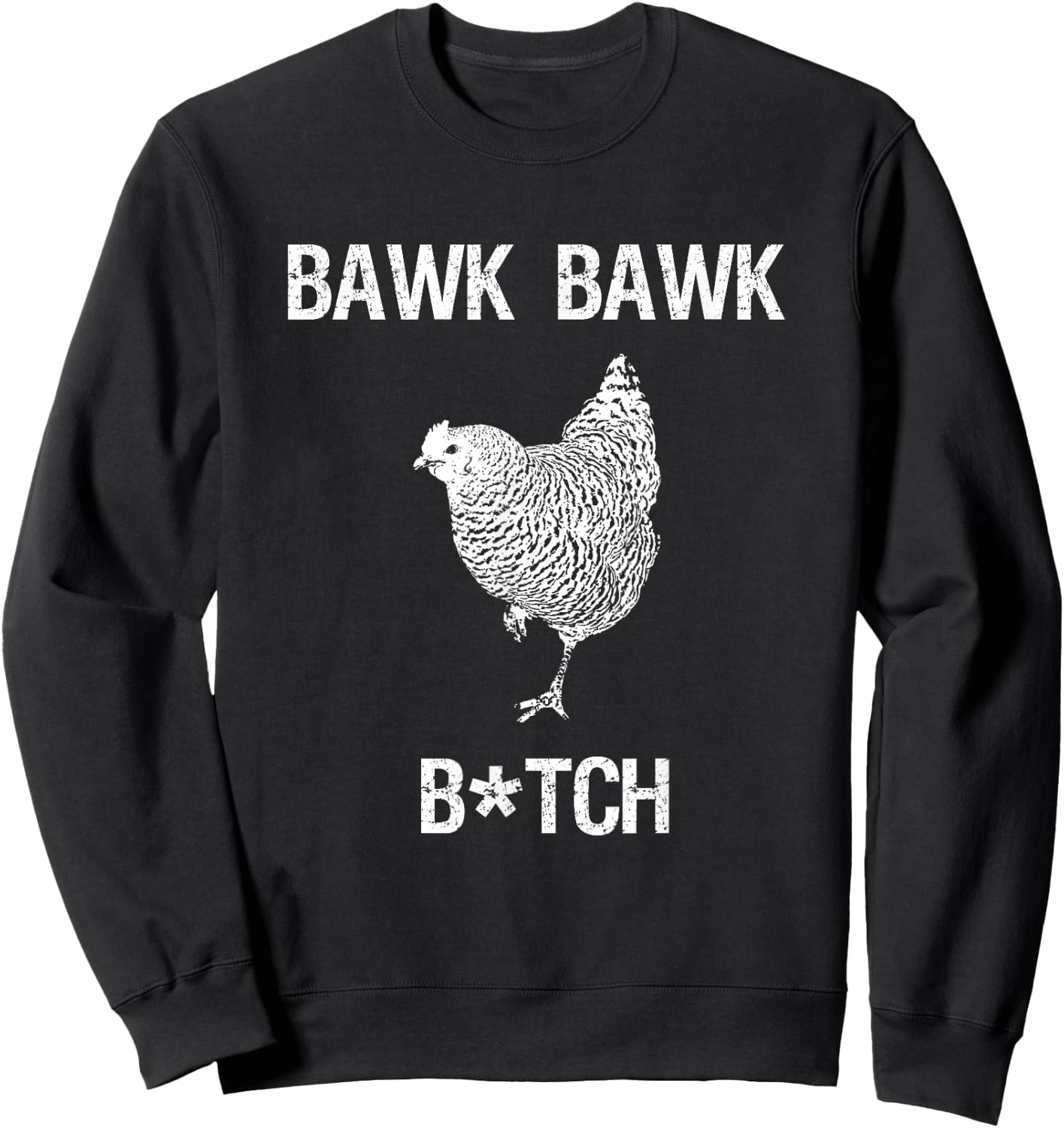 Bawk bawk bitch chicken graphic Sweatshirt - Sweatshirt | Black