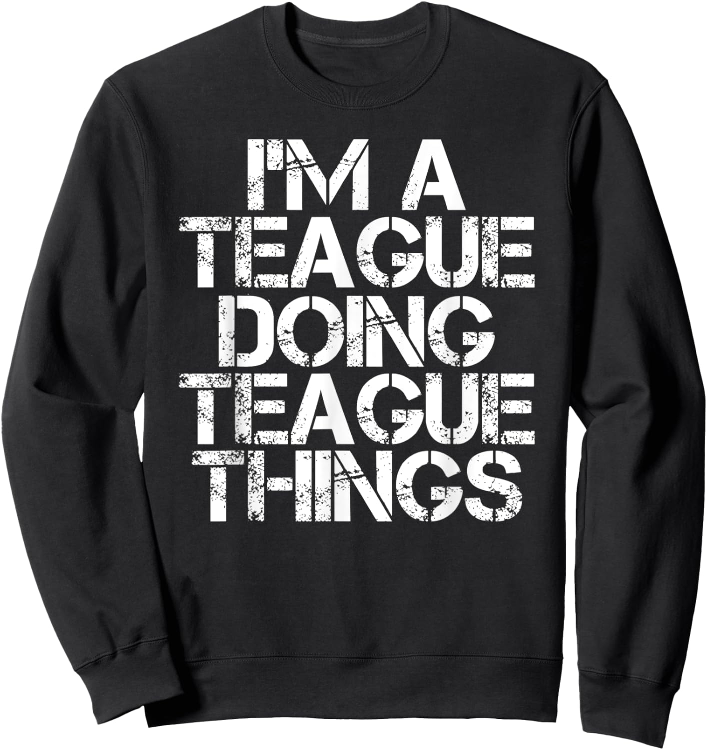 TEAGUE Funny Surname Family Tree Birthday Reunion Gift Sweatshirt - Sweatshirt | Black