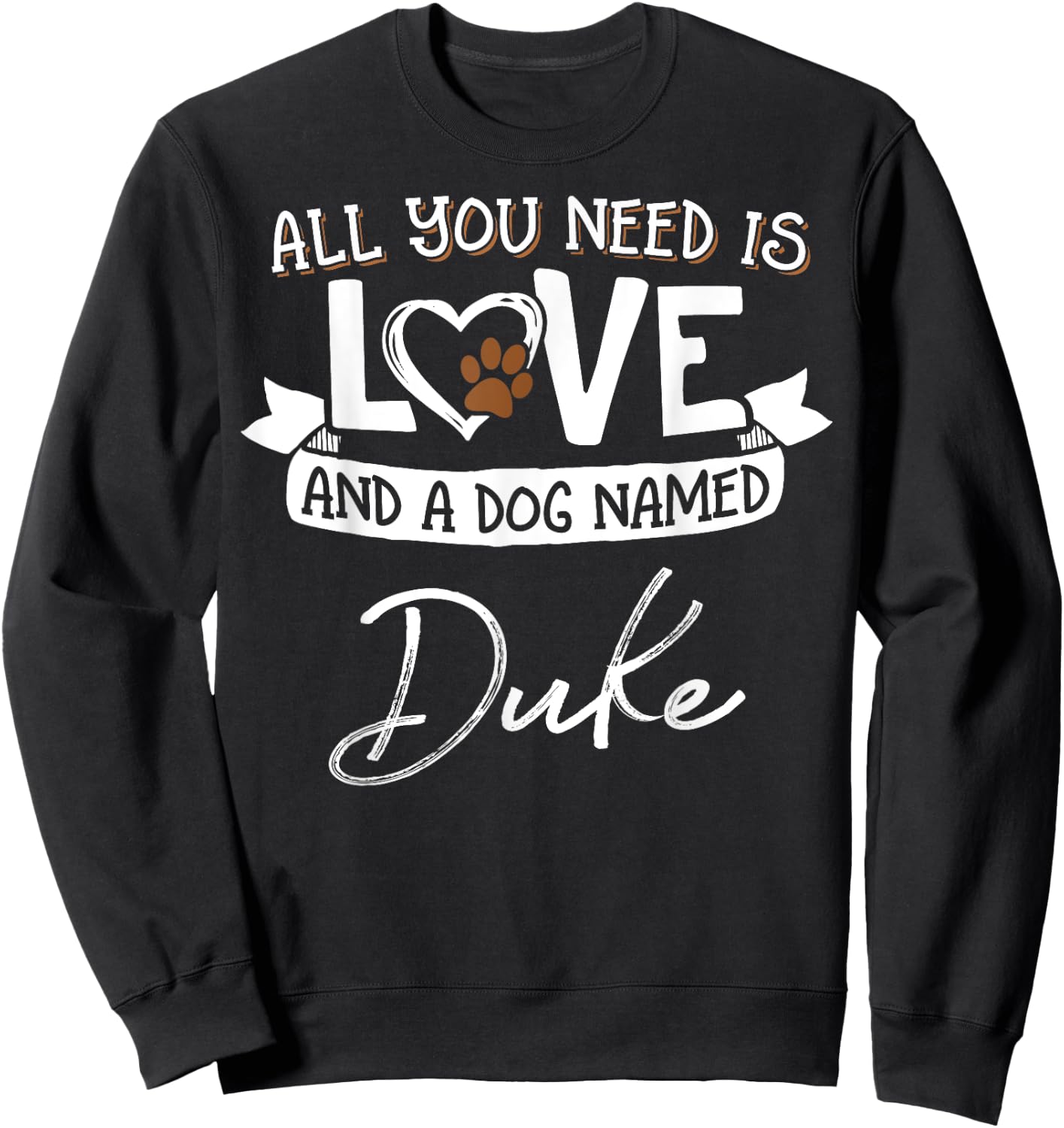 Cute Dog Named Duke Shirt and Men Sweatshirt - Sweatshirt | Black