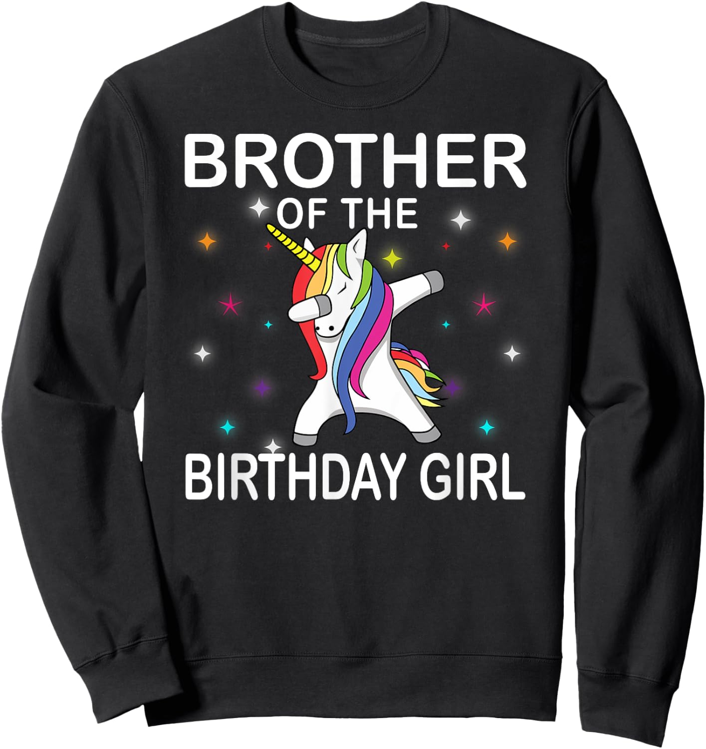 Unicorn Brother of The Birthday Girl Unicorn Dabbing Party Sweatshirt - Sweatshirt | Black