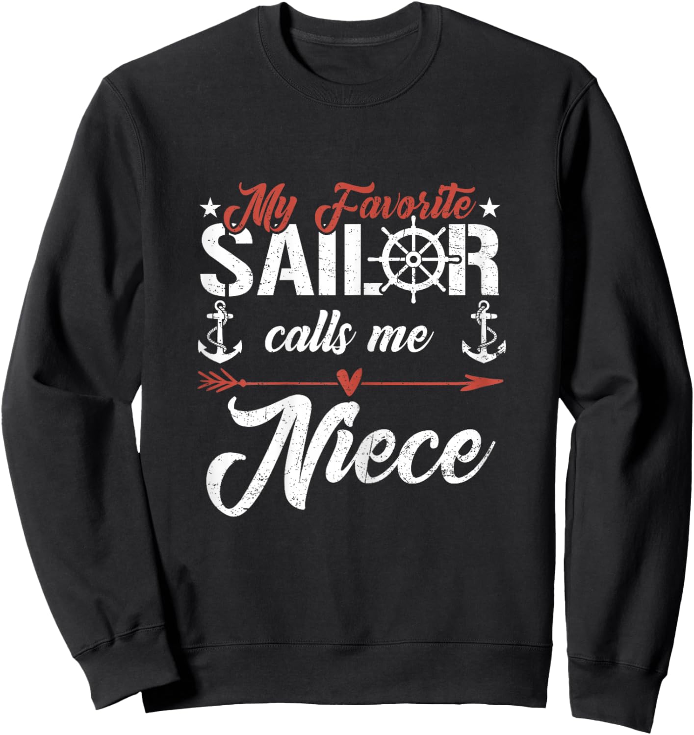 My Favorite Sailor Calls Me Niece Funny Family Matching Sweatshirt - Sweatshirt | Black