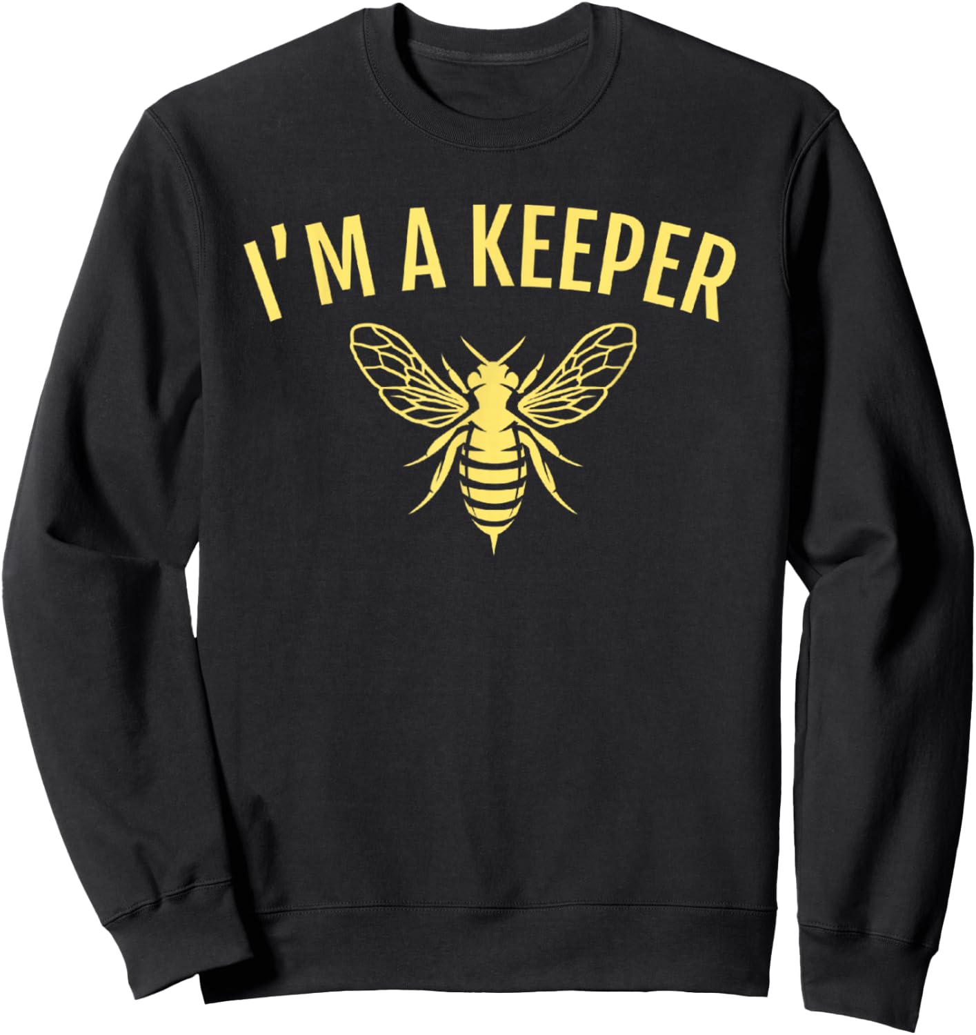 Beekeeper Gift I'm a (Bee) Keeper Sweatshirt - Sweatshirt | Black