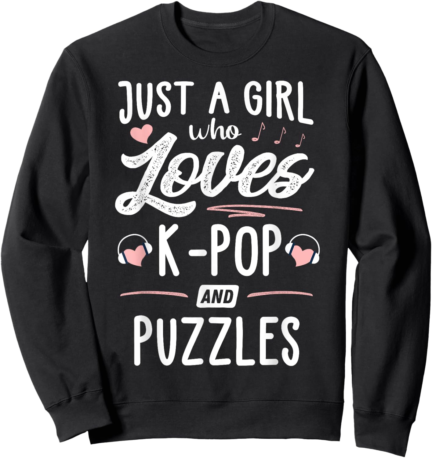 Just A Girl Who Loves K-Pop And Puzzles Gift Women Sweatshirt - Sweatshirt | Black