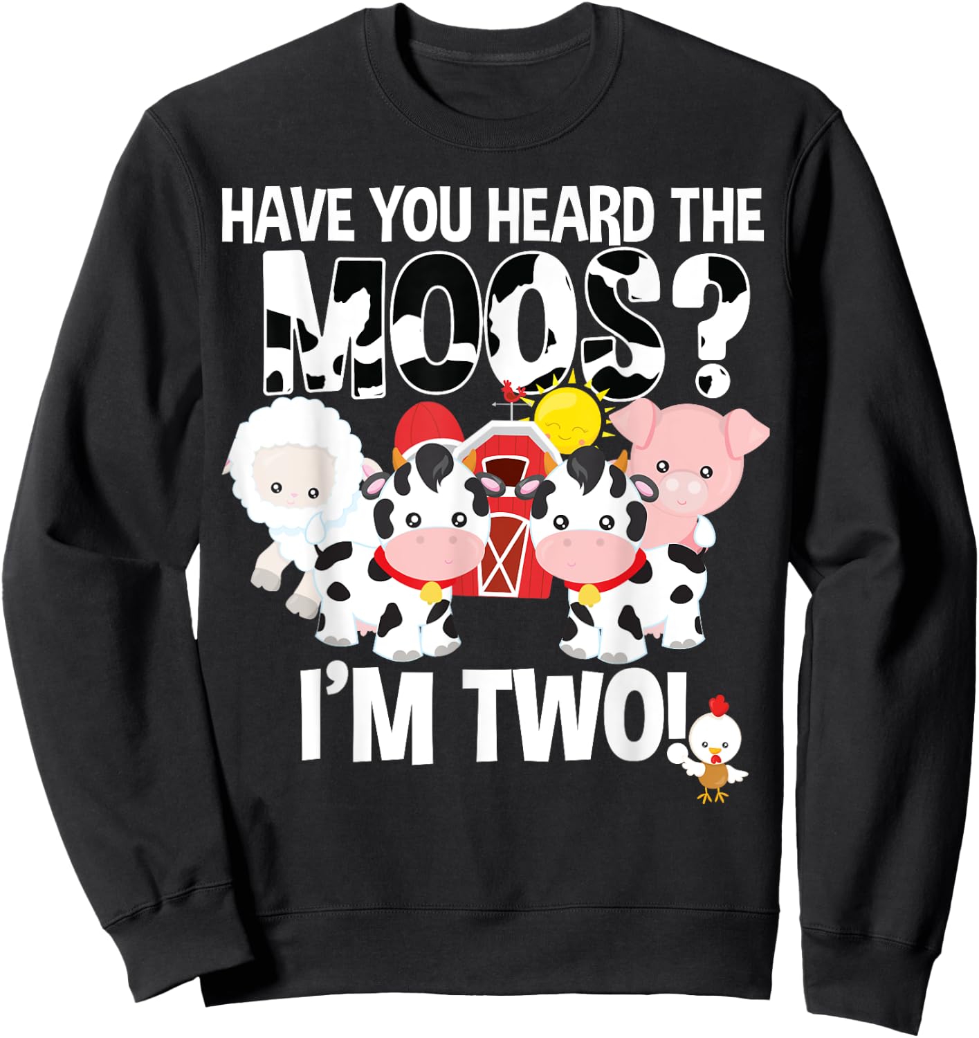 Have You Heard The Moos ? 2nd Birthday Farm Animals 2 Shirt Sweatshirt - Sweatshirt | Black