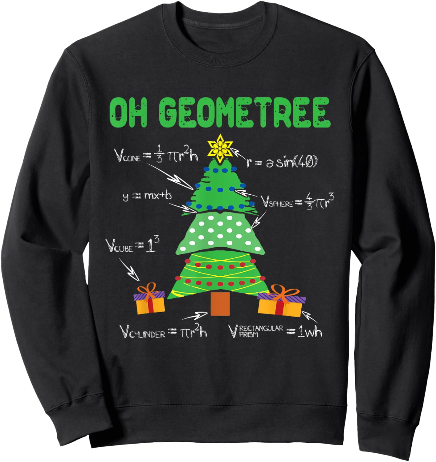 Oh Geometree Geometry Math Science Teacher Christmas Men Women Kids Sweatshirt - Sweatshirt | Black