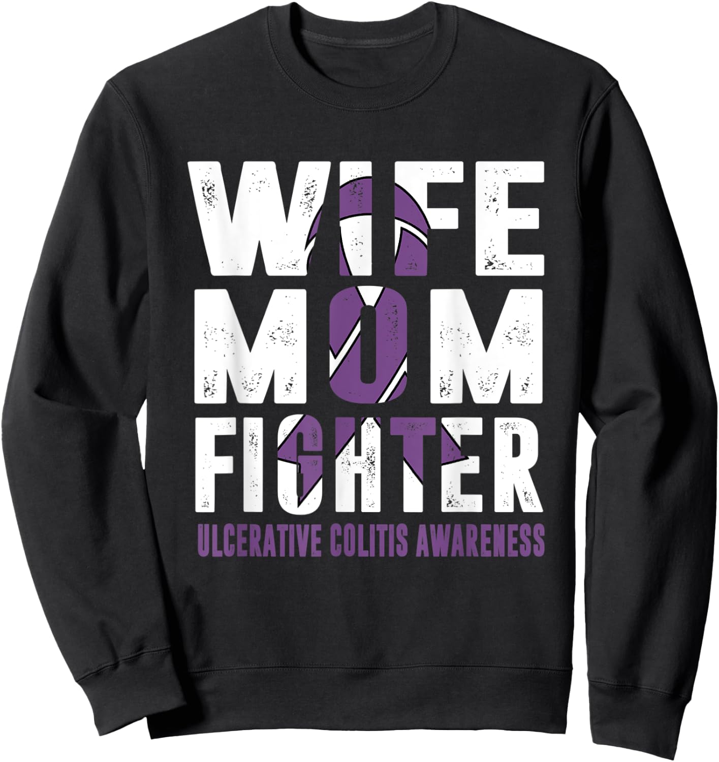 Wife Mom Fighter Ulcerative Colitis Awareness Sweatshirt - Sweatshirt | Black