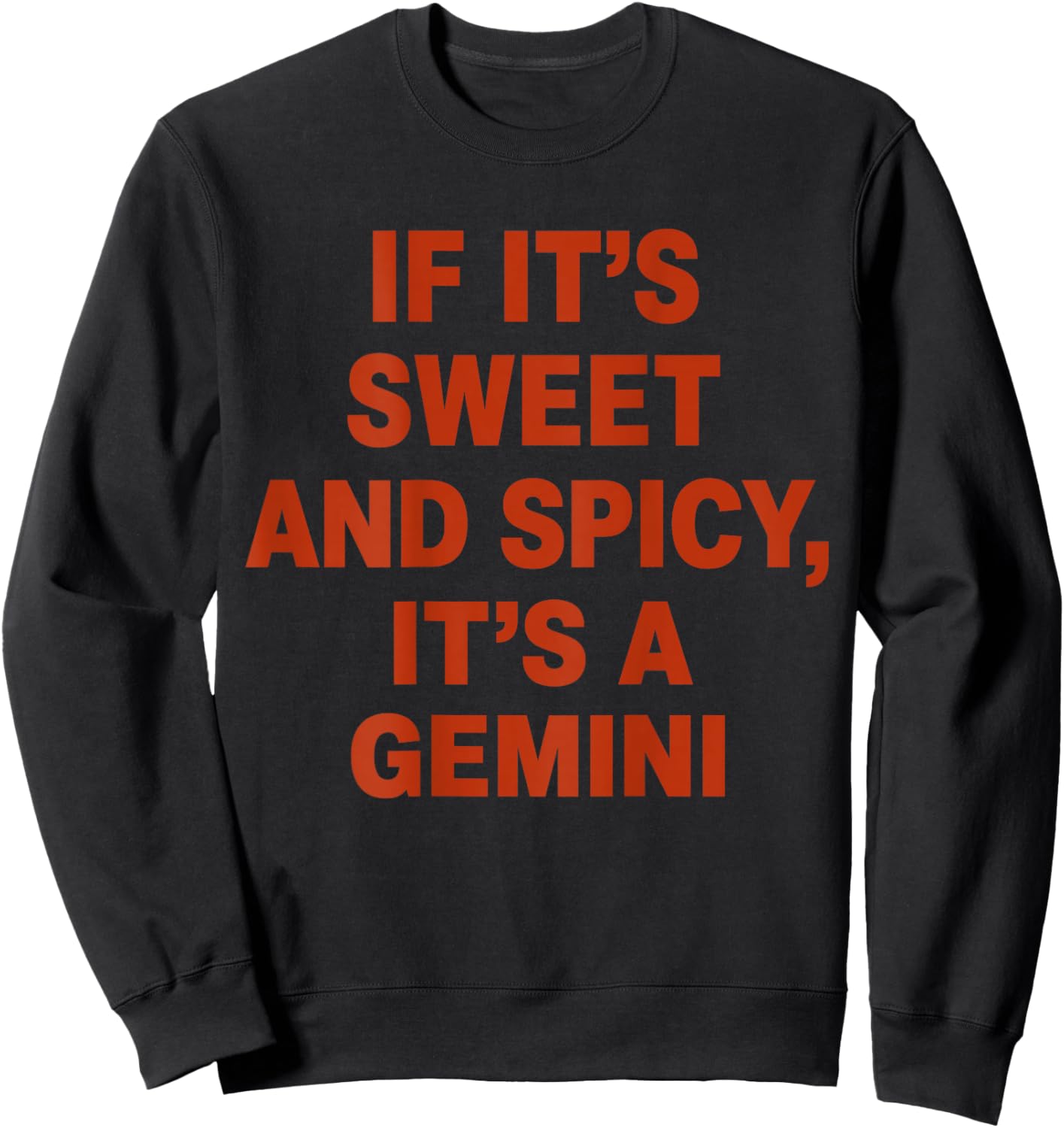 If It’s Sweet and Spicy It’s A Gemini Sweatshirt - Sweatshirt | Black