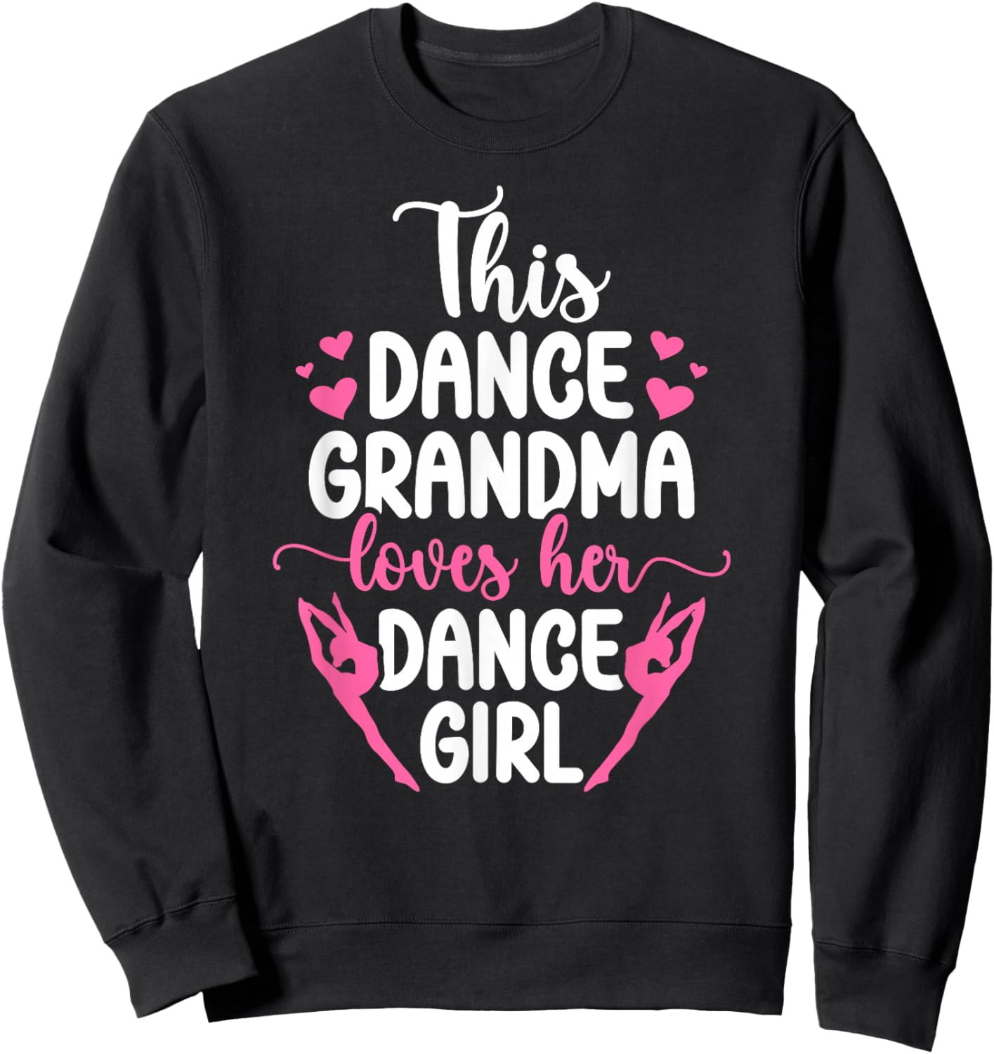 Dance Grandma Proud Dancing Grandmother Dancer Grandma Sweatshirt - Sweatshirt | Black