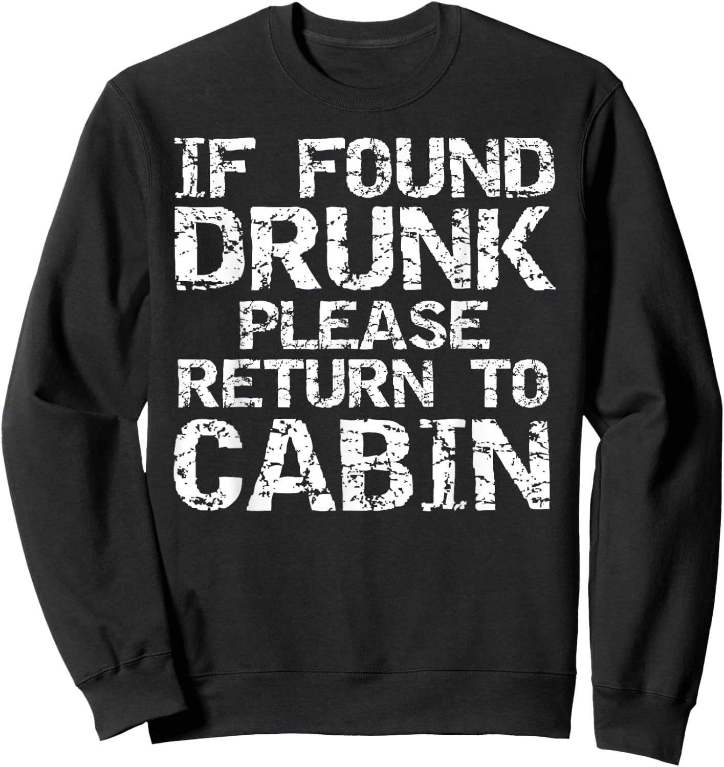 If Found Drunk Please Return to Cabin Shirt Funny Cruise Sweatshirt - Sweatshirt | Black