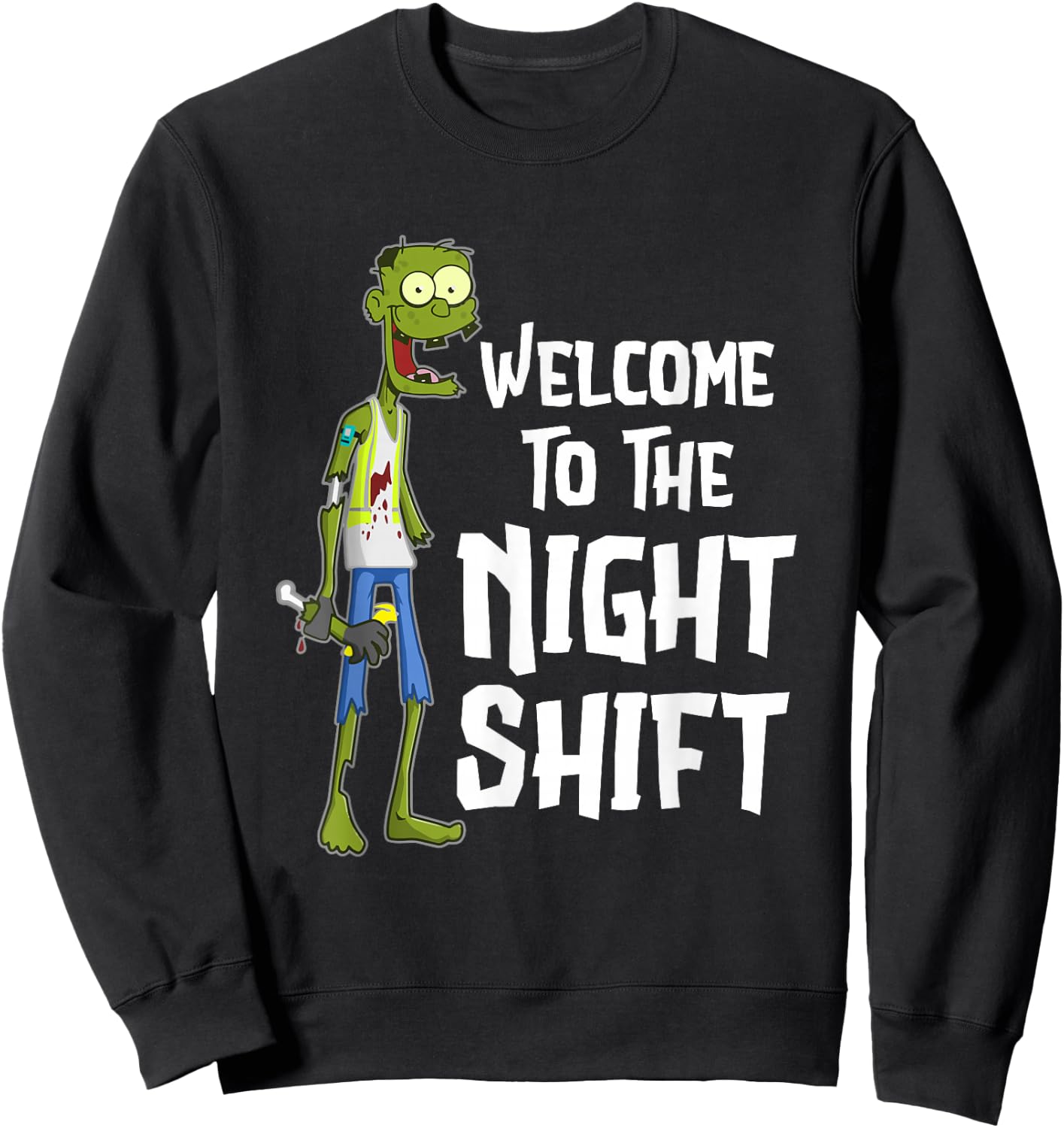 Welcome To The Night Shift Sweatshirt - Sweatshirt | Black