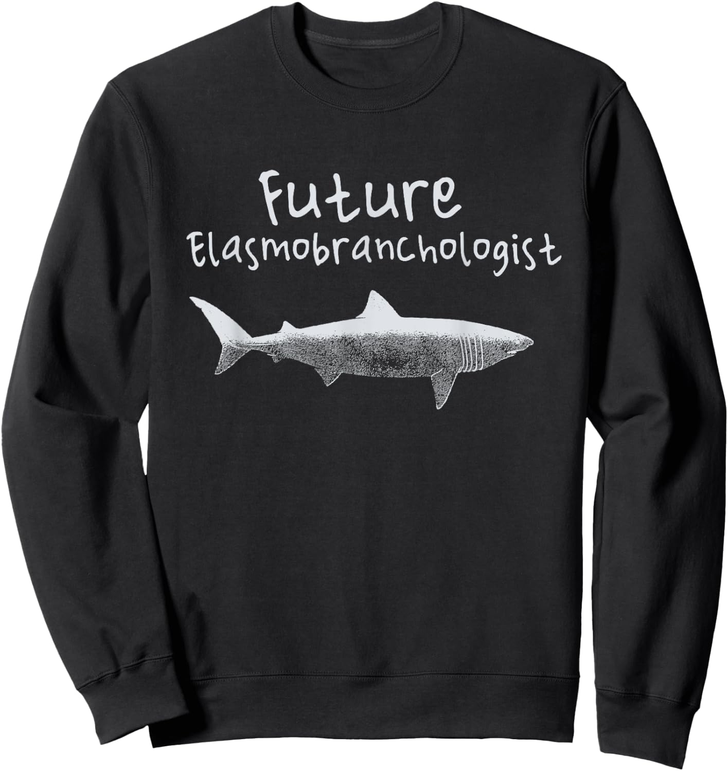 Shark Biologist Future Elasmobranchologist Sweatshirt - Sweatshirt | Black
