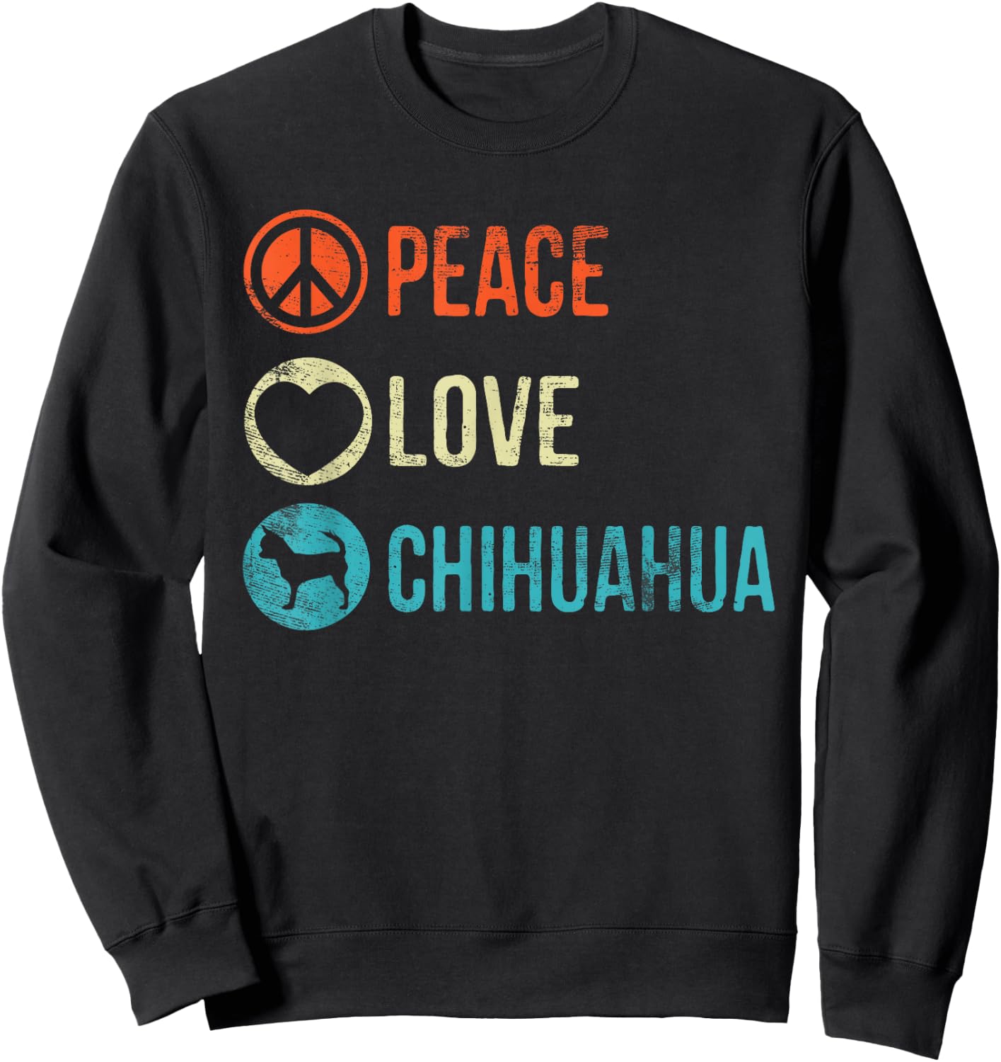 Peace Love Chihuahua Dog Lover Pet Owner Gifts Sweatshirt - Sweatshirt | Black