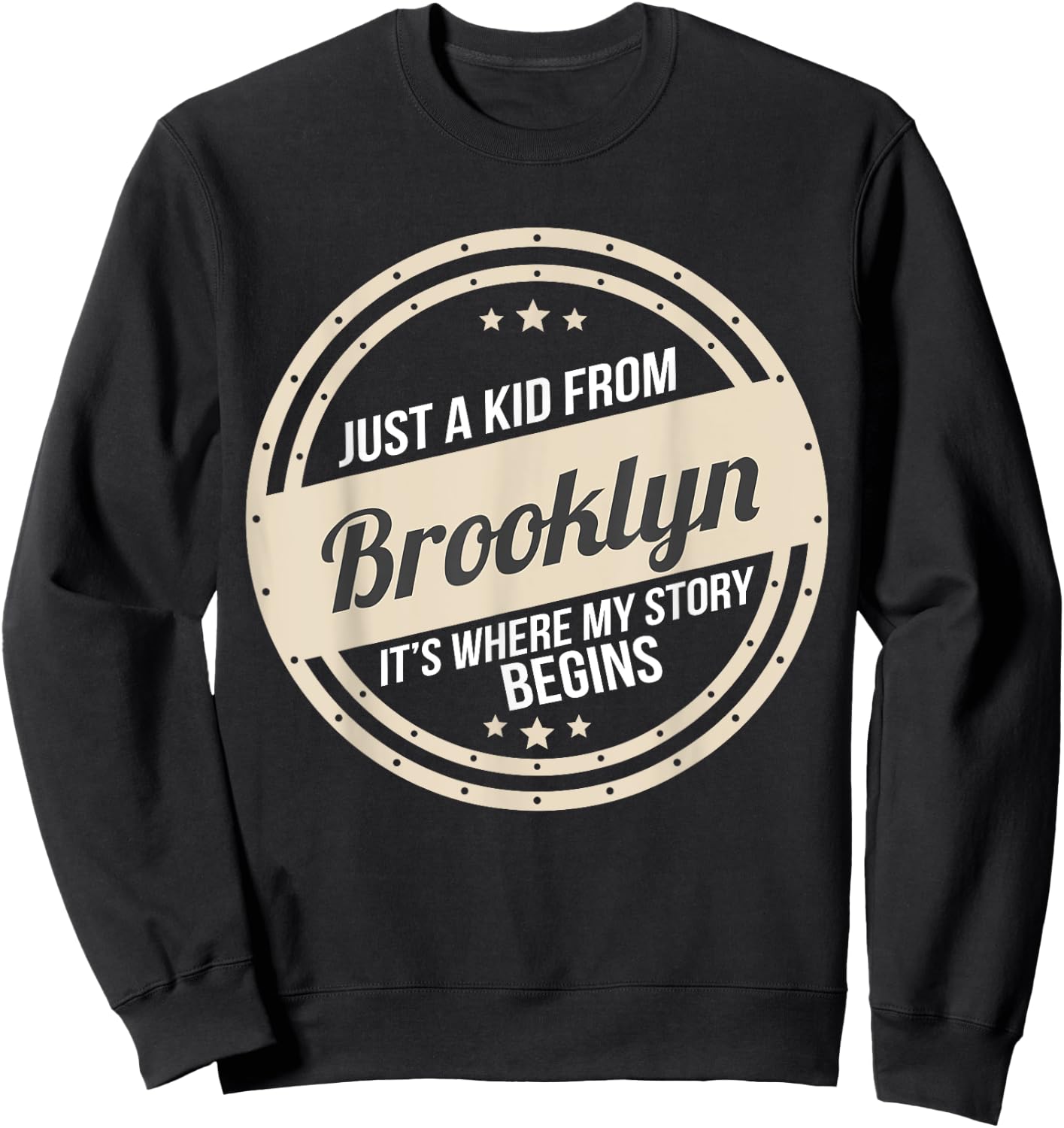 Just A Kid From Brooklyn Where My Story Begins Sweatshirt - Sweatshirt | Black
