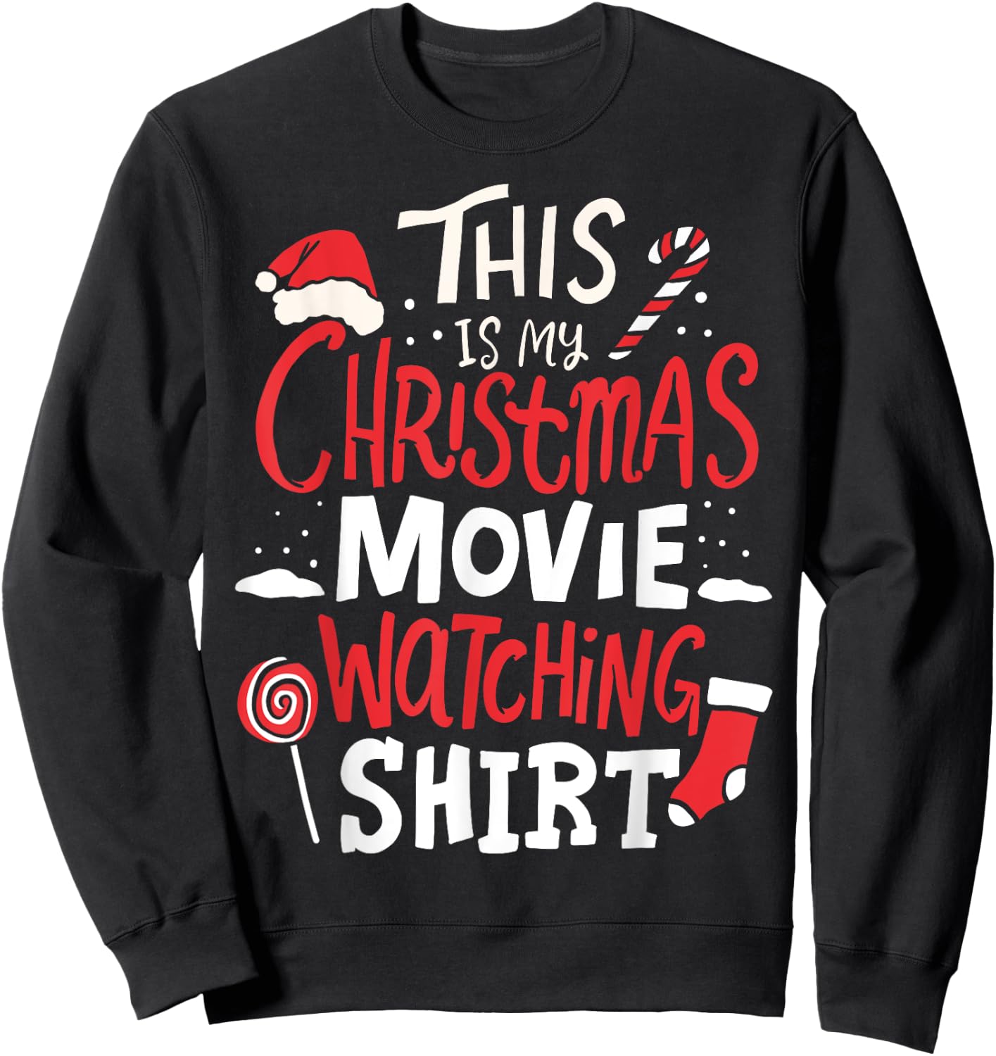 This Is My Christmas Movie Watching Shirt Sweatshirt - Sweatshirt | Black