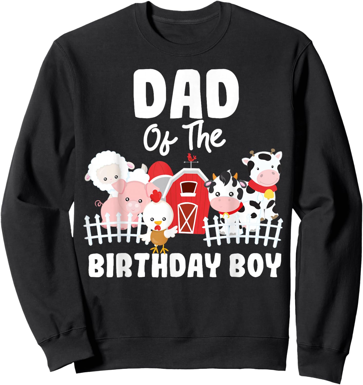 Dad Of The Birthday Boy Farm Animals Birthday Party Sweatshirt - Sweatshirt | Black