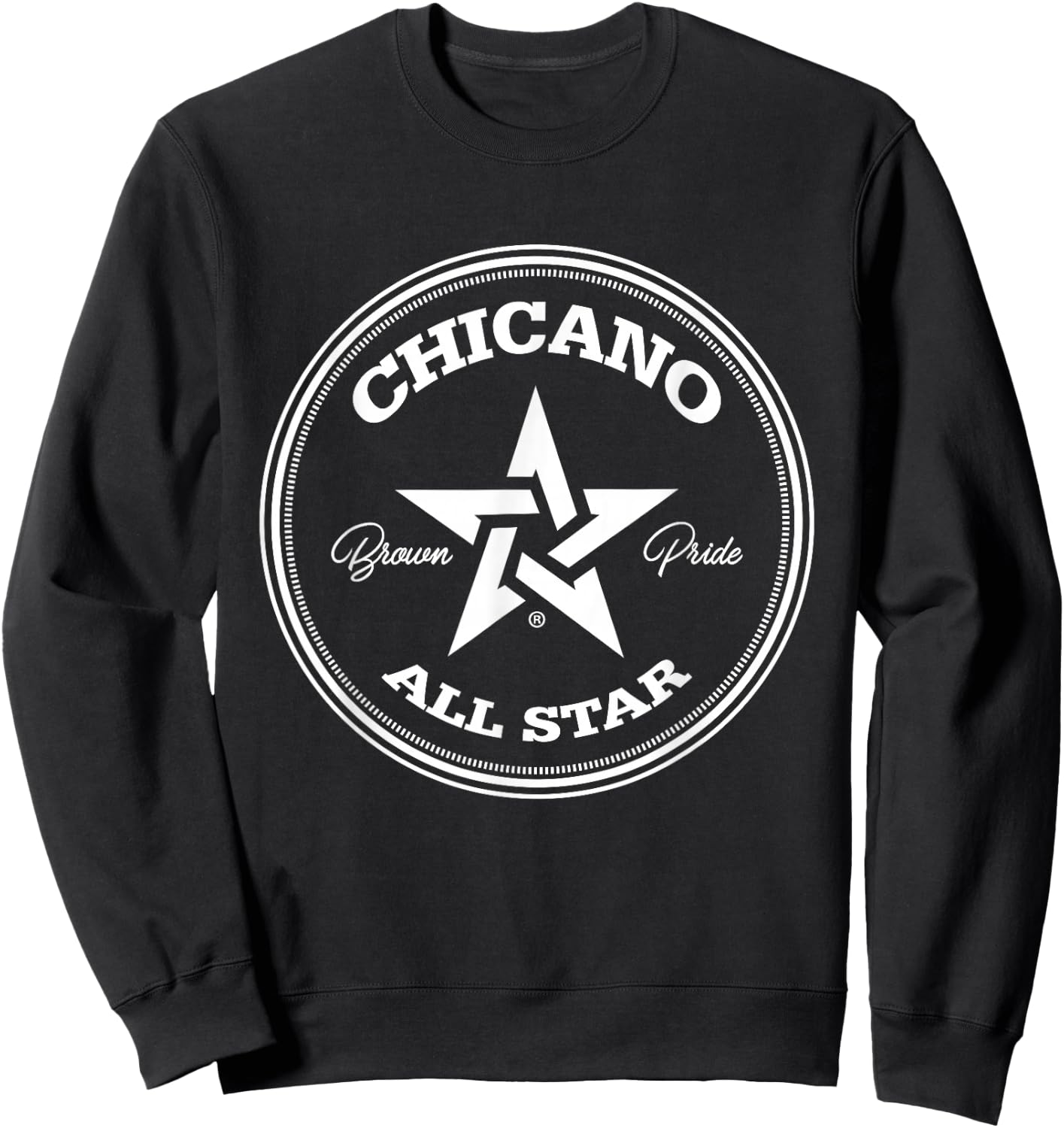 Chicano Brown Pride Prideful All Star Color Mexico Male Sweatshirt - Sweatshirt | Black