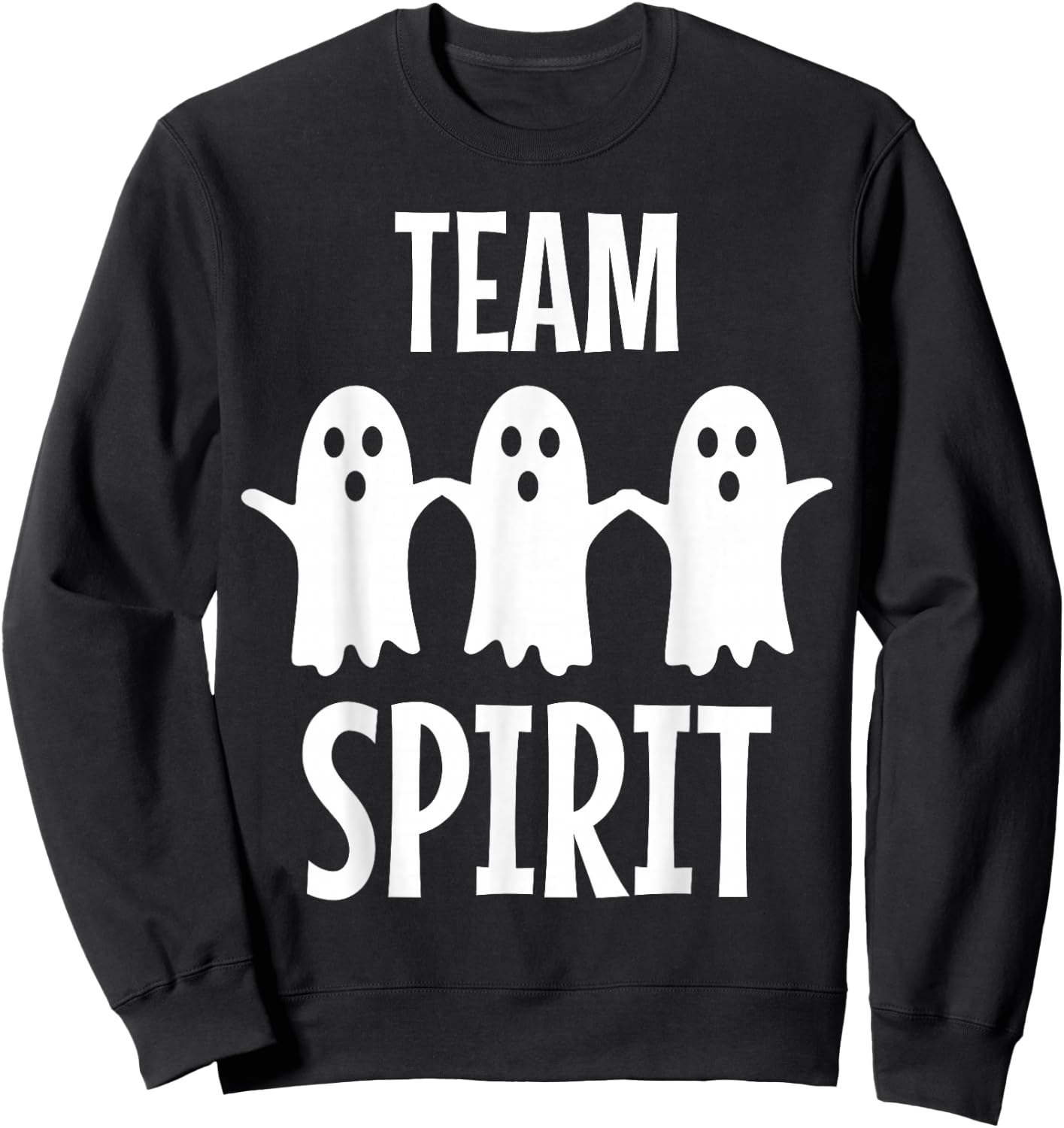 Funny Ghost Pun - Team Spirit - Halloween Gifts Sweatshirt - Sweatshirt | Black