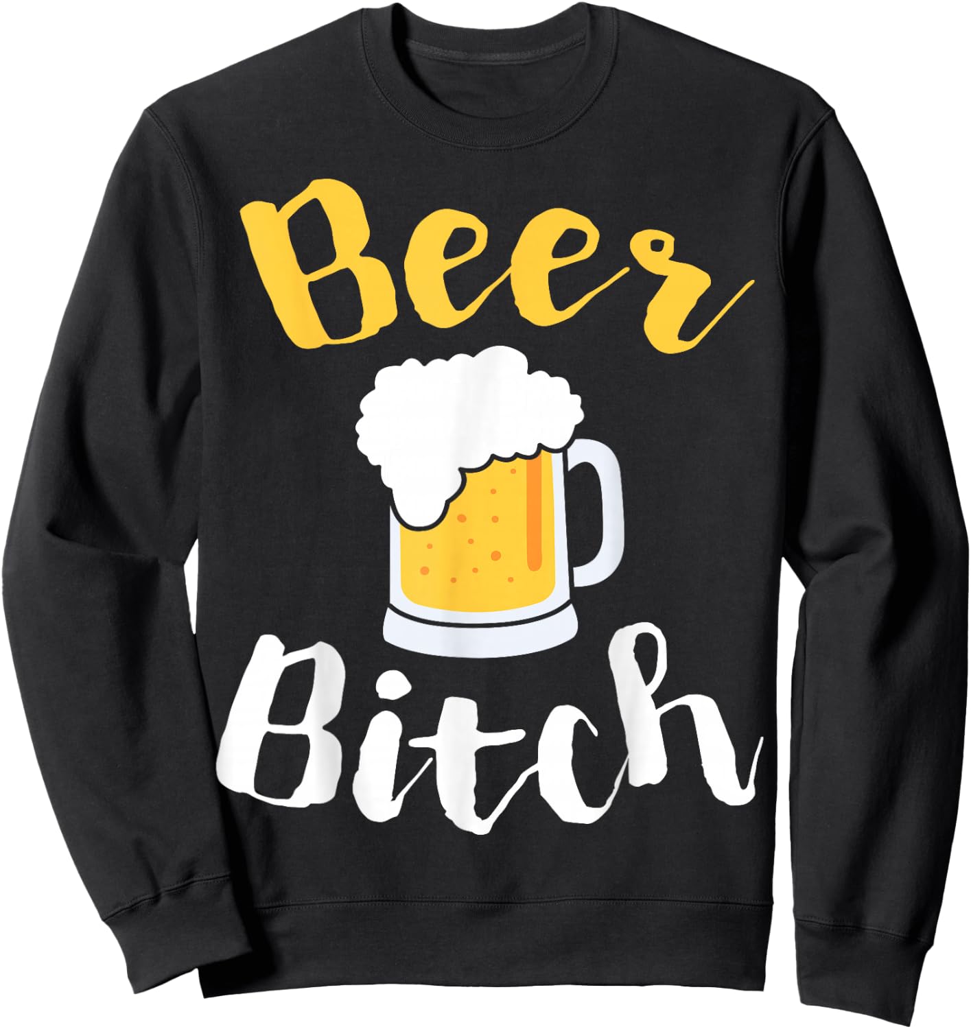 Beer Bitch Funny Bar Crawl Sweatshirt - Sweatshirt | Black