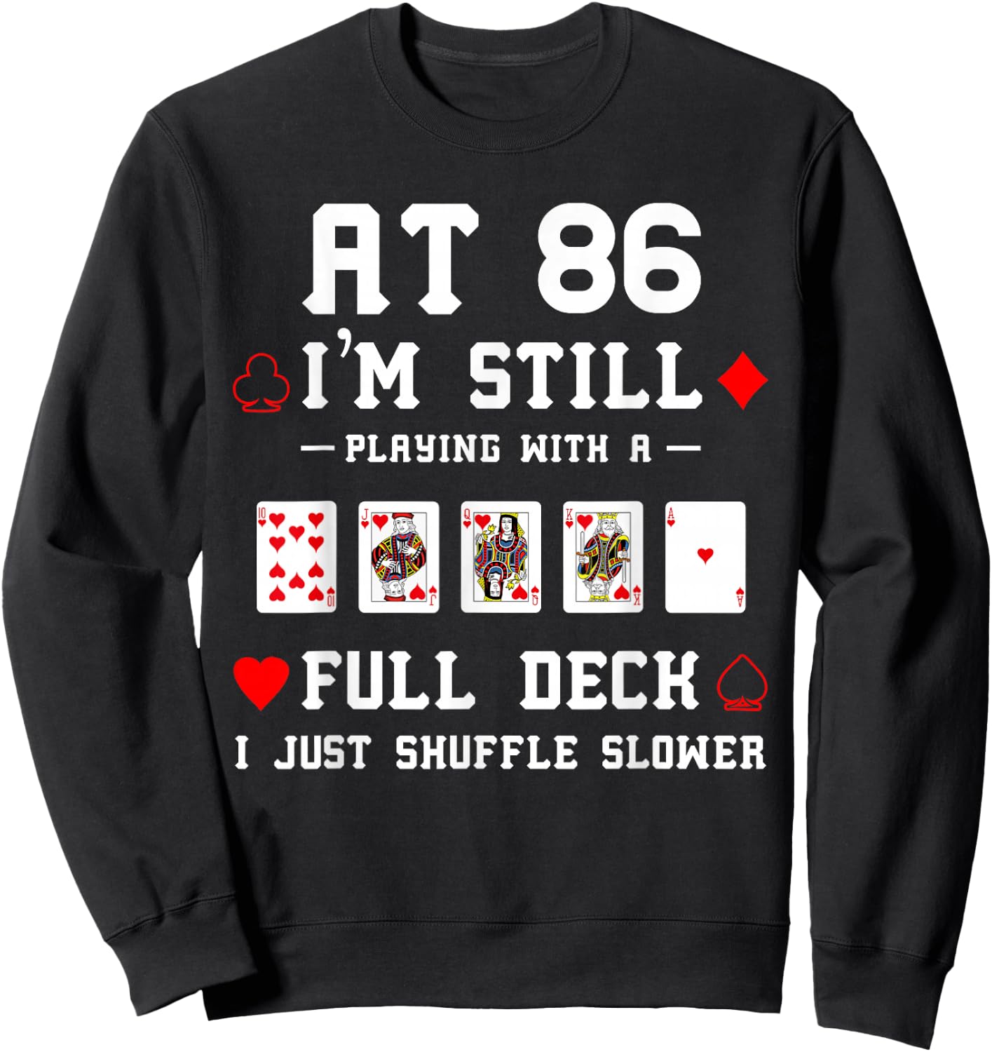 Funny 86th Birthday Gift 86 Year Old Cards Sweatshirt - Sweatshirt | Black