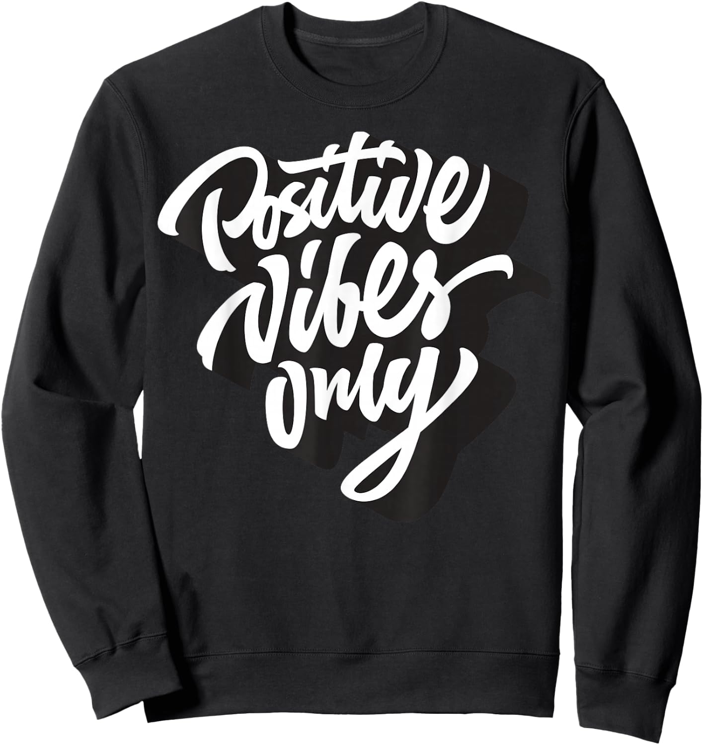 Positive Vibes Only , Good Vibes Short Sleeve Quotes Sweatshirt - Sweatshirt | Black