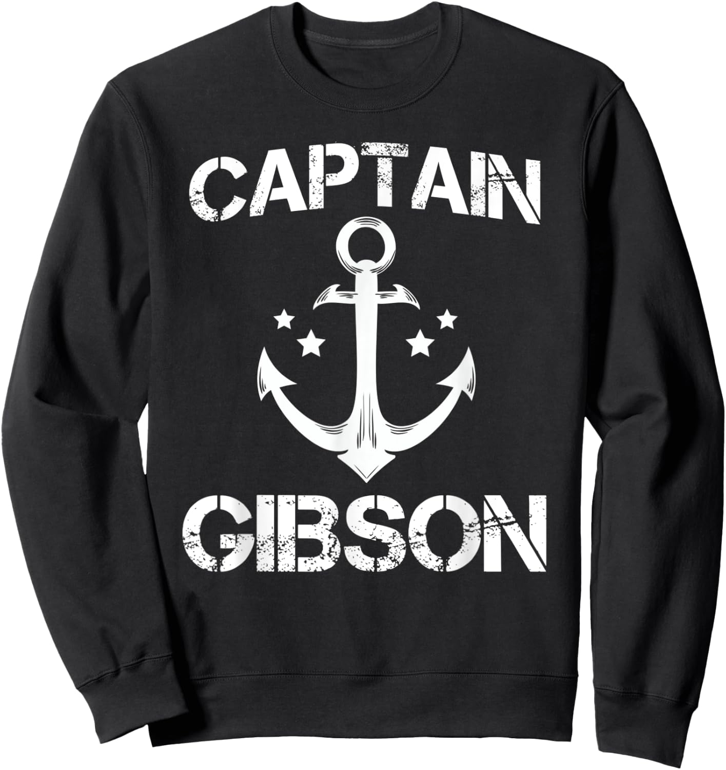 CAPTAIN GIBSON Funny Birthday Personalized Surname Clan Gift Sweatshirt - Sweatshirt | Black