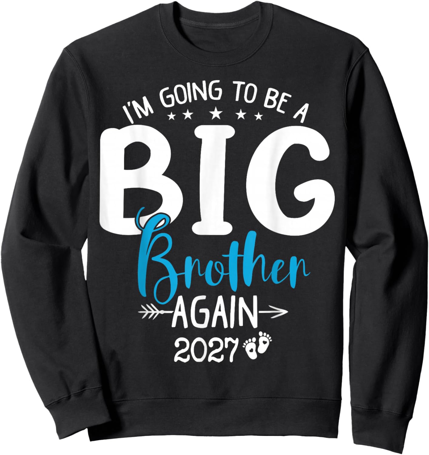 Big Brother Again 2027, Promoted to Big Brother Again 2027 Sweatshirt - Sweatshirt | Black