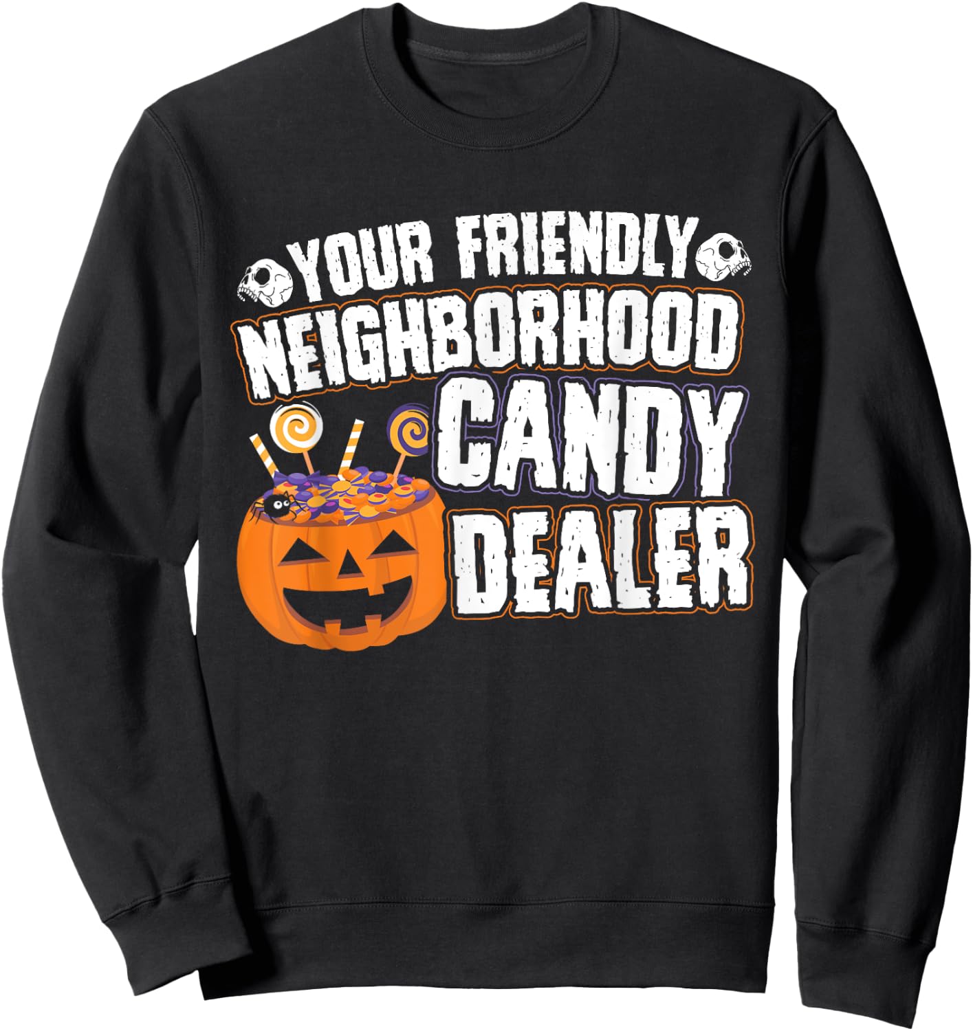 Friendly Neighborhood Halloween Candy Dealer Costume Sweatshirt - Sweatshirt | Black