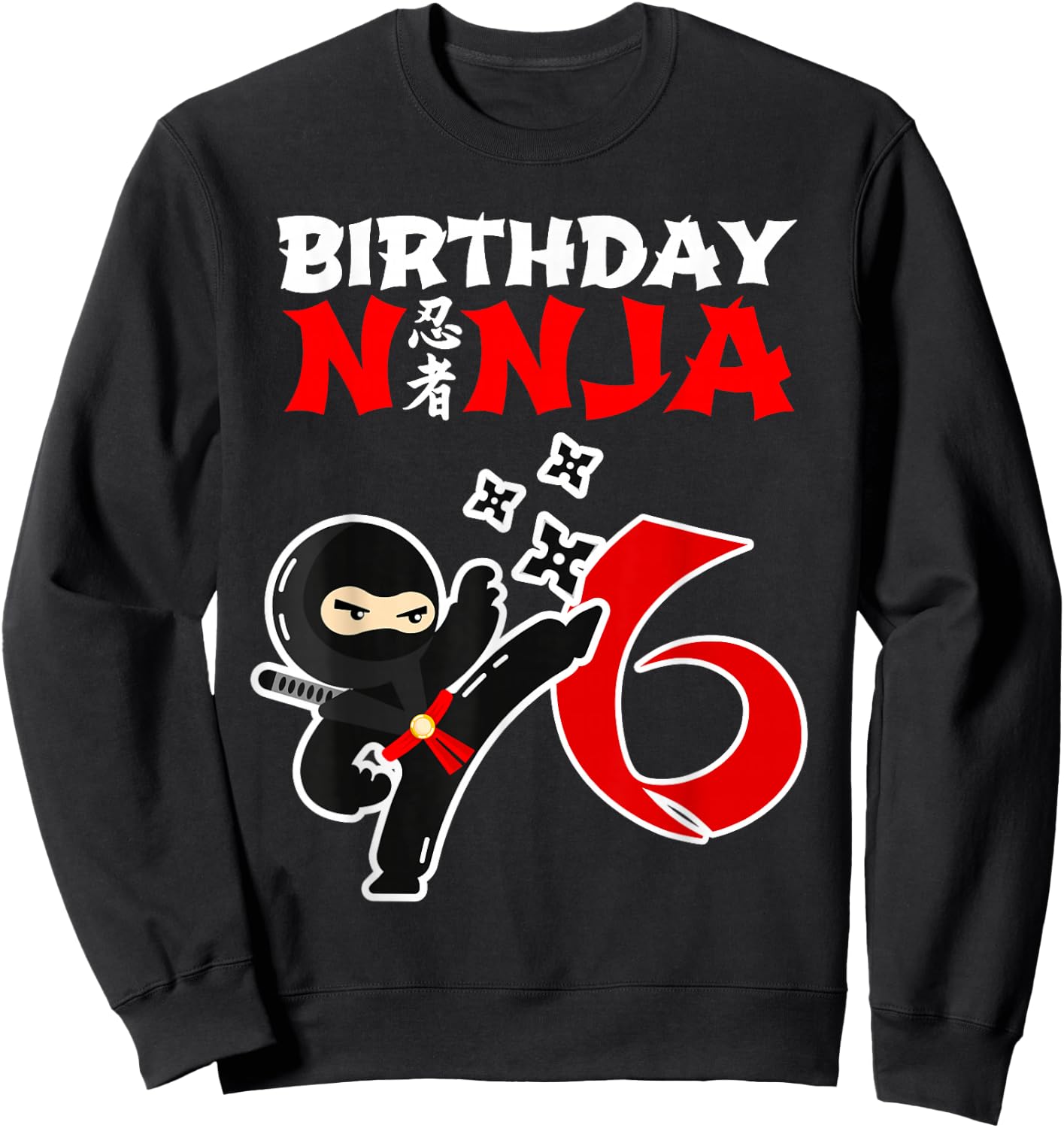 This Little Ninja Is 6 - Kids Ninja 6th Birthday Ninja Shirt Sweatshirt - Sweatshirt | Black