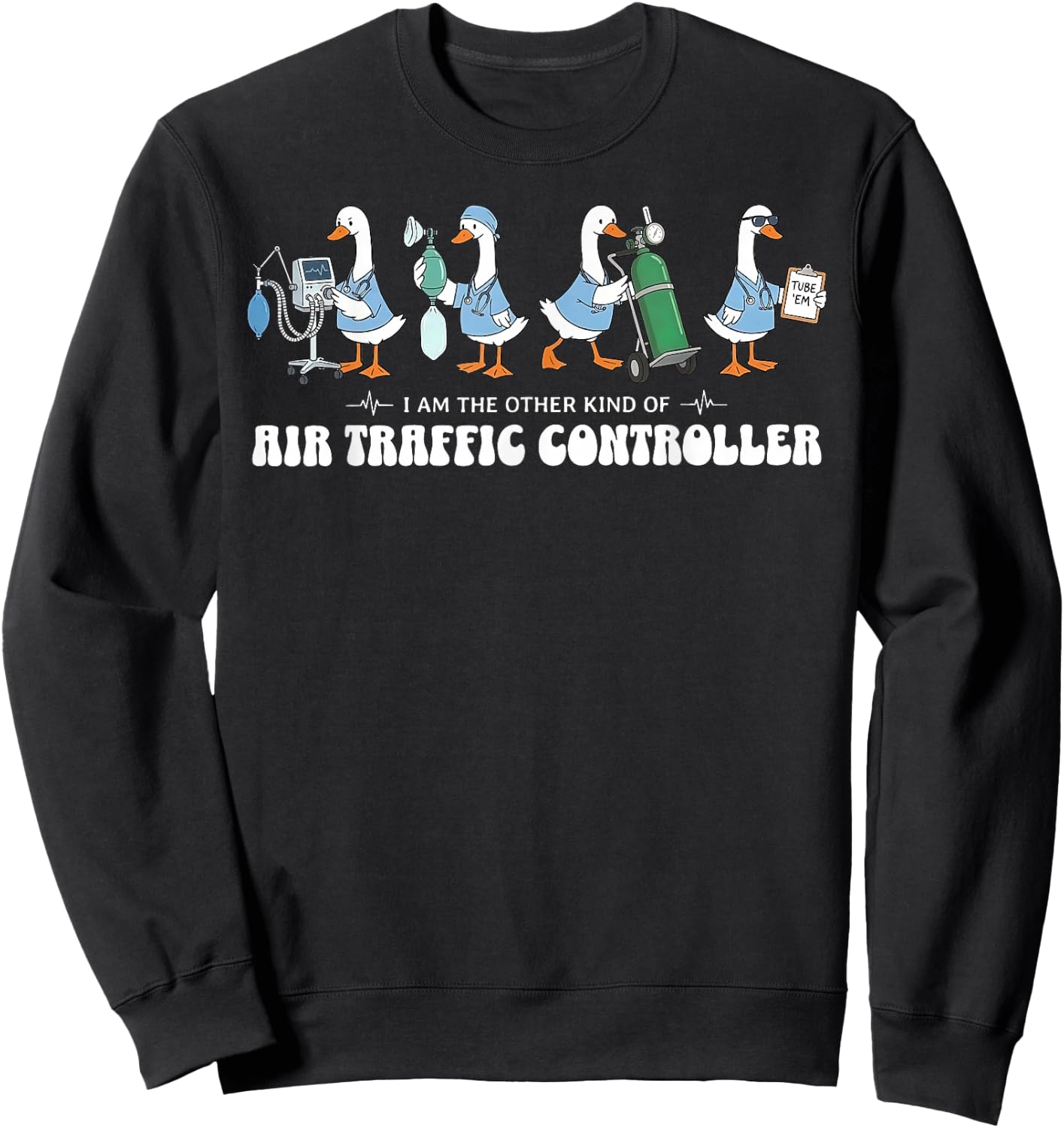 Air Traffic Controller Silly Goose RT Respiratory Therapist Sweatshirt - Sweatshirt | Black