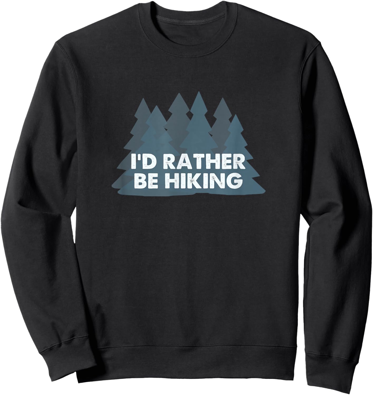 I'd rather be hiking Sweatshirt - Sweatshirt | Black