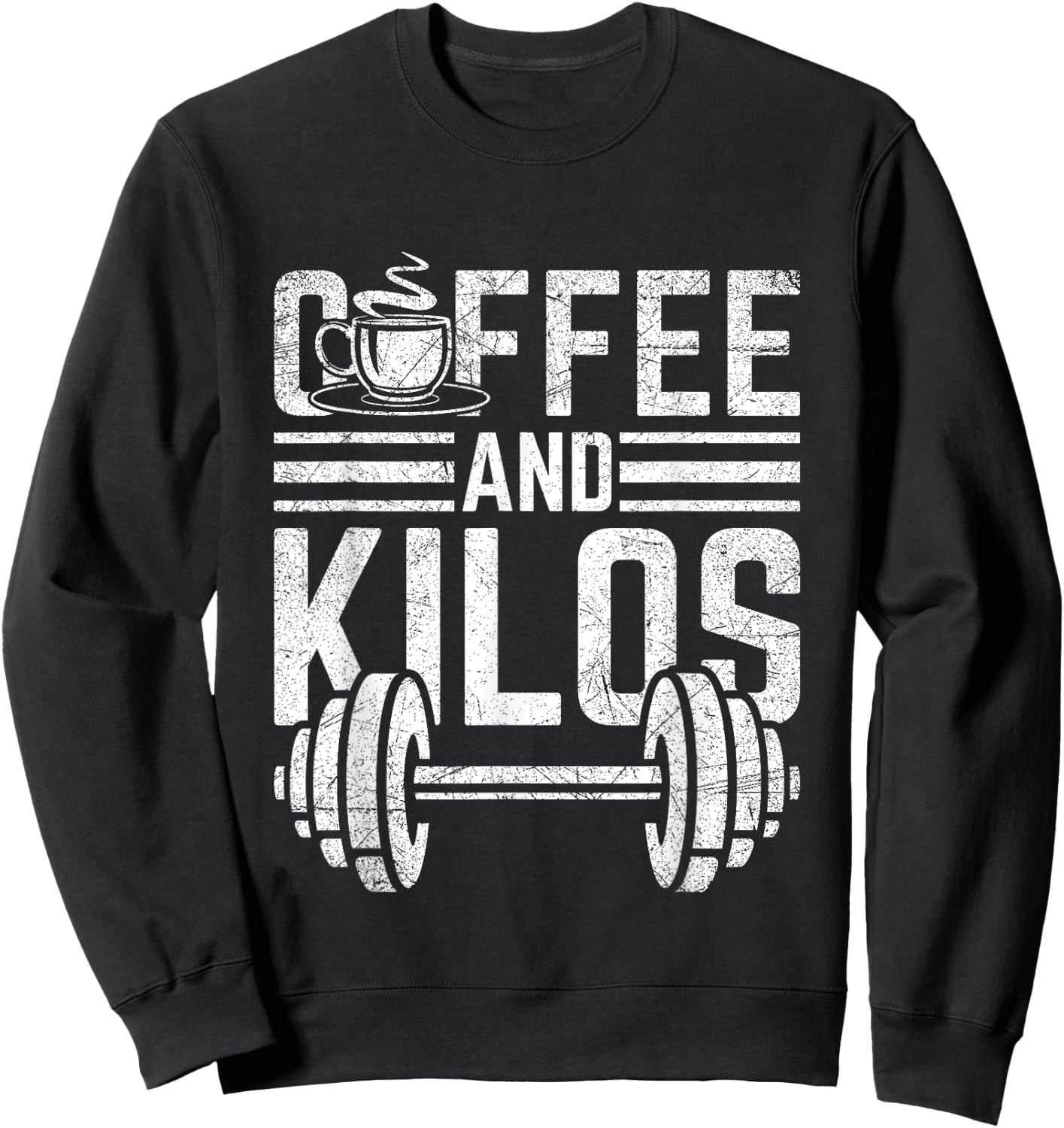Coffee And Kilos Shirt Weightlifting Gift Sweatshirt - Sweatshirt | Black