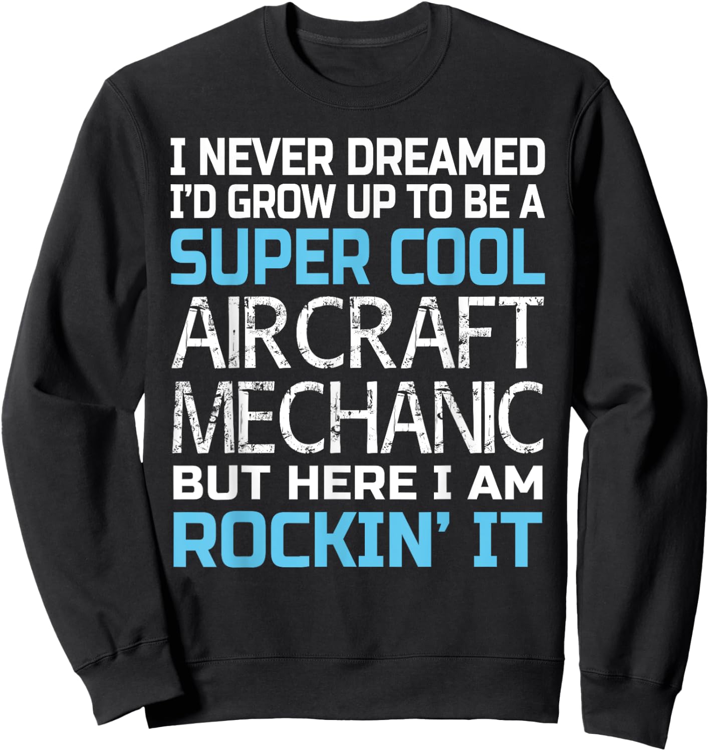 Aircraft Mechanic Funny Gift Aircraft Mechanic Sweatshirt - Sweatshirt | Black